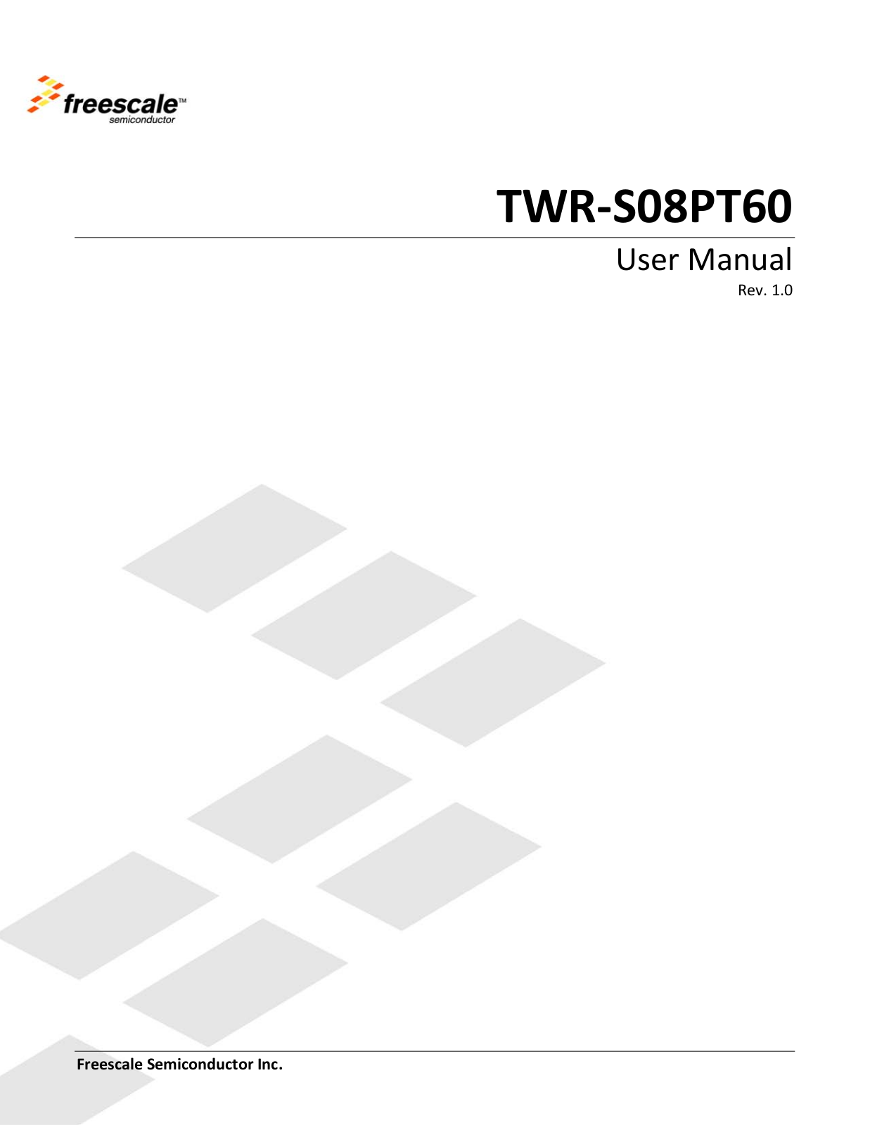 Freescale Semiconductor TWR-S08PT60-KIT, TWR-S08PT60 User guide