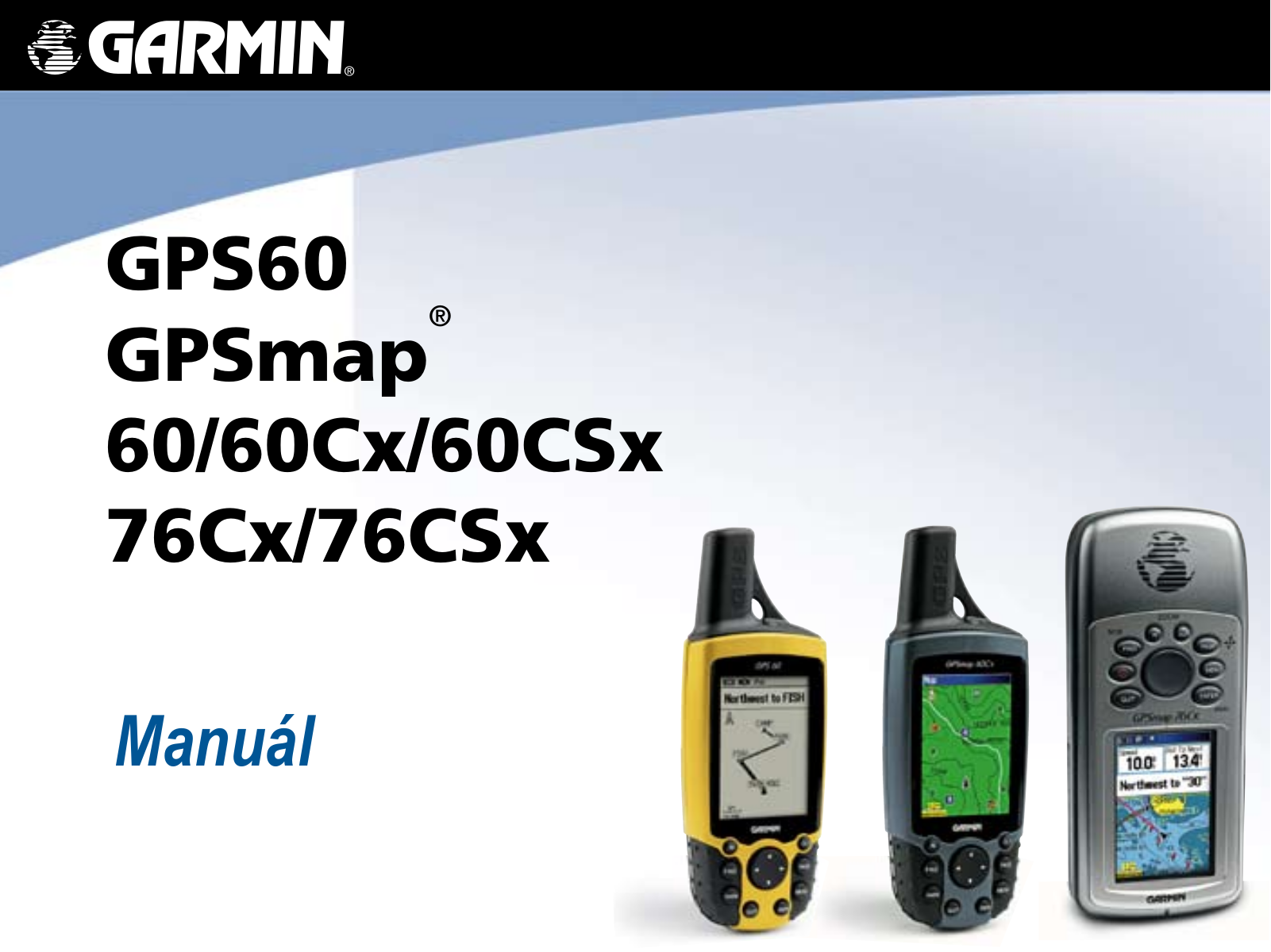 Garmin GPSMAP 60CX, GPSMAP 76CX, GPSMAP 76CSX, GPSMAP 60CSX User Manual