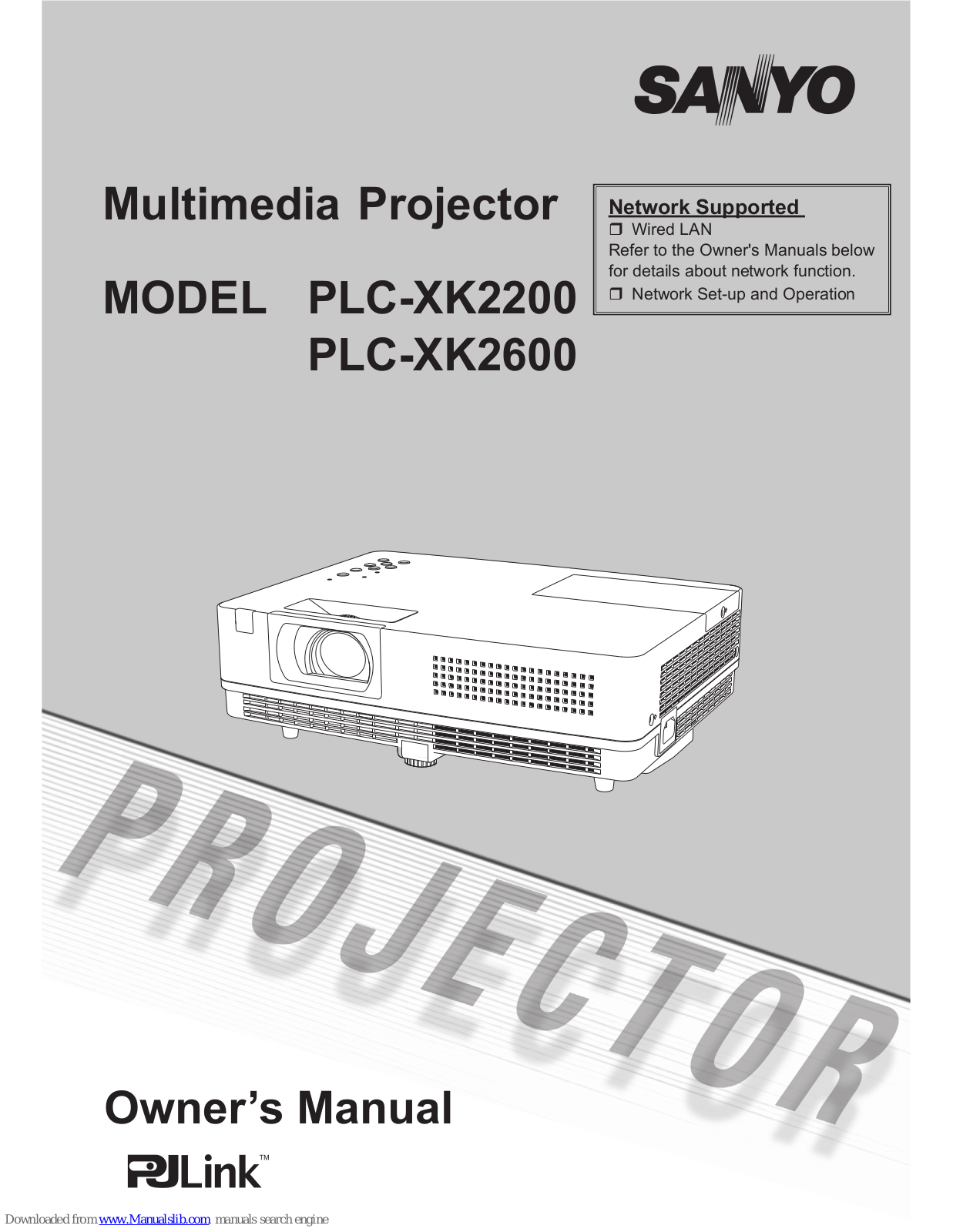 Sanyo PLC-XK2600,PLC-XK2200 - 2200 Lumens,PLC-XK2600 - 2600 Lumens,PLC-WK2500,PLC-XK3010,PLC-XK2200 Owner's Manual