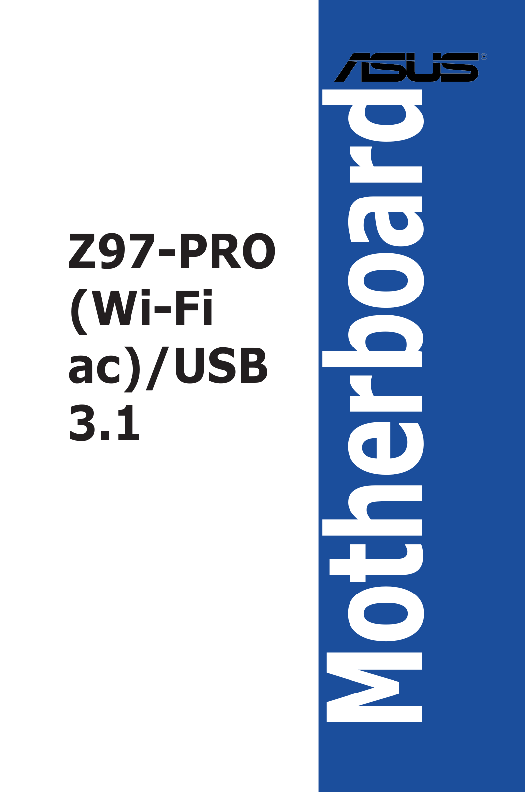 Asus Z97-PRO(Wi-Fi ac)/USB 3.1 User’s Manual