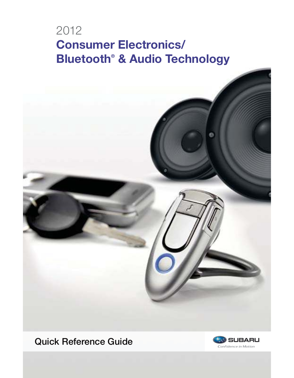 Subaru Consumer Electronics/ Bluetooth & Audio Technology 2012 Quick reference guide - ManualMachine.com