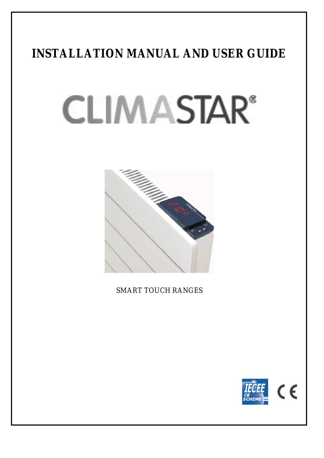 CLIMASTAR SMART TOUCH 500, SMART TOUCH 800, SMART TOUCH 1000, SMART TOUCH 1500, SMART TOUCH 2000 Installation Manual And User's Manual