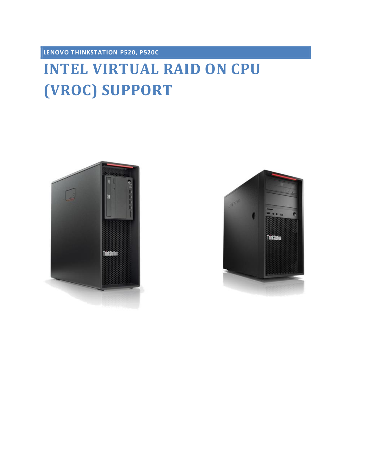 Lenovo ThinkStation P520, ThinkStation P520C Intel Virtual Raid on CPU (VROC) Support