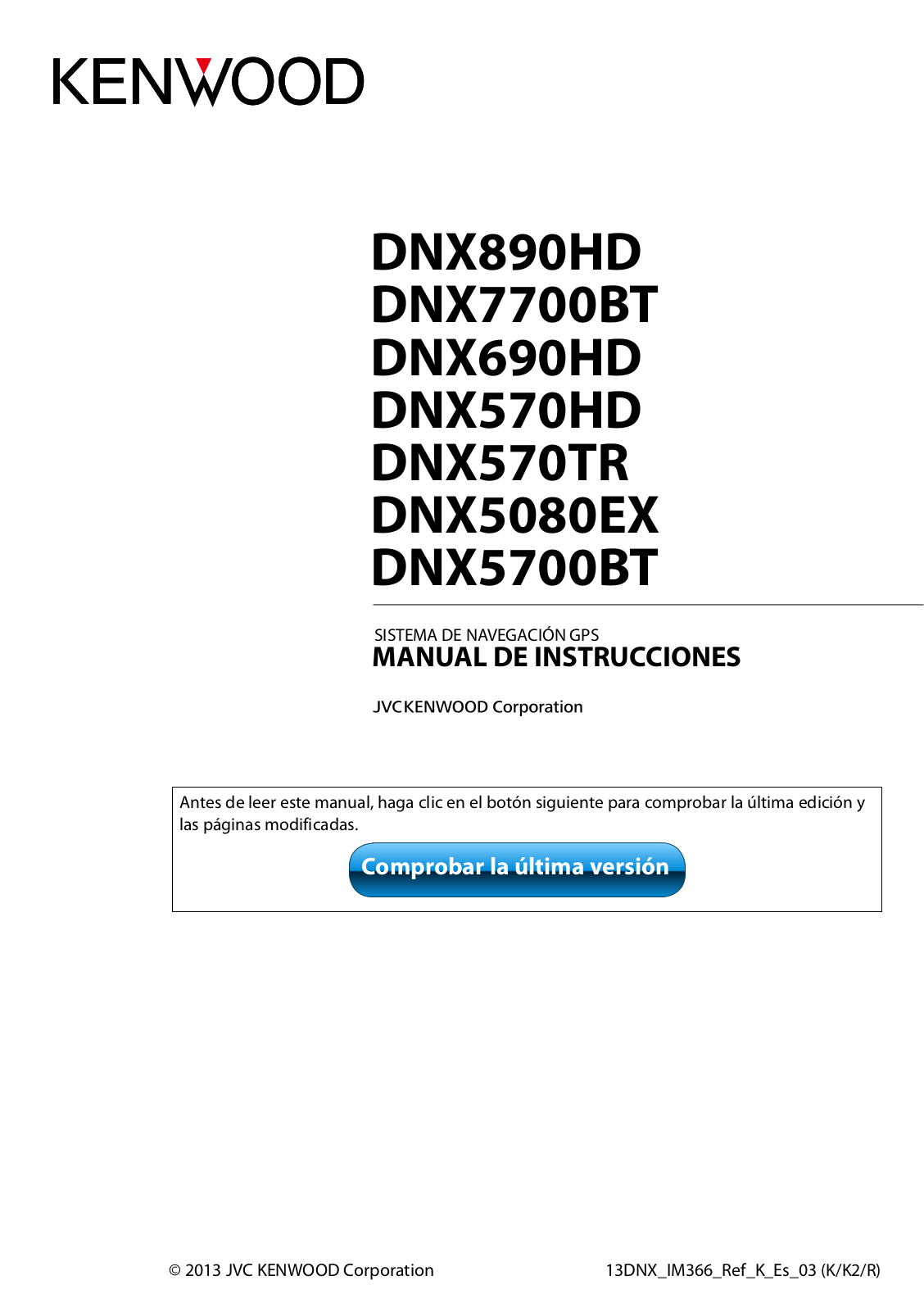 Kenwood DNX7700BT, DNX5080EX, DNX570TR, DNX690HD, DNX570HD Instruction Manual