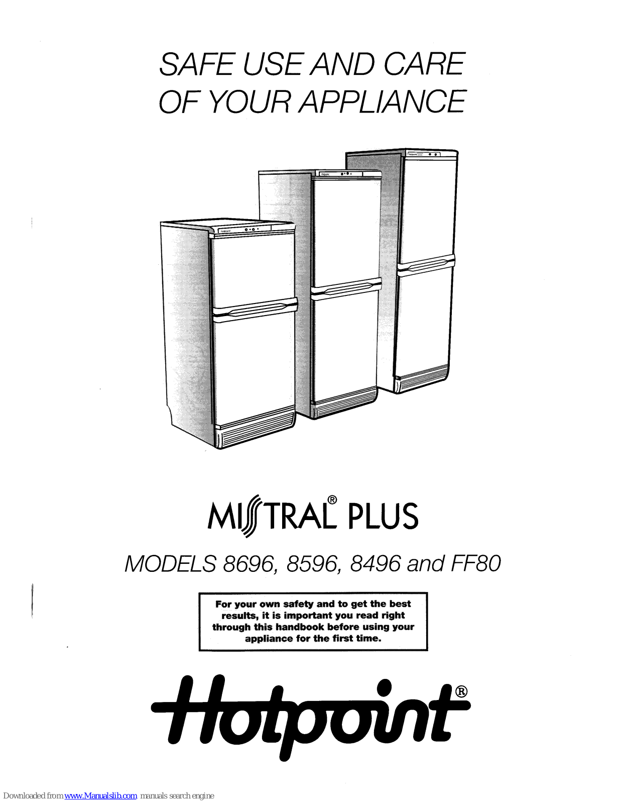 Hotpoint MISTRAL PLUS 8496, MISTRAL PLUS FF80, MISTRAL PLUS 8696, MISTRAL PLUS 8596 Instruction Manual