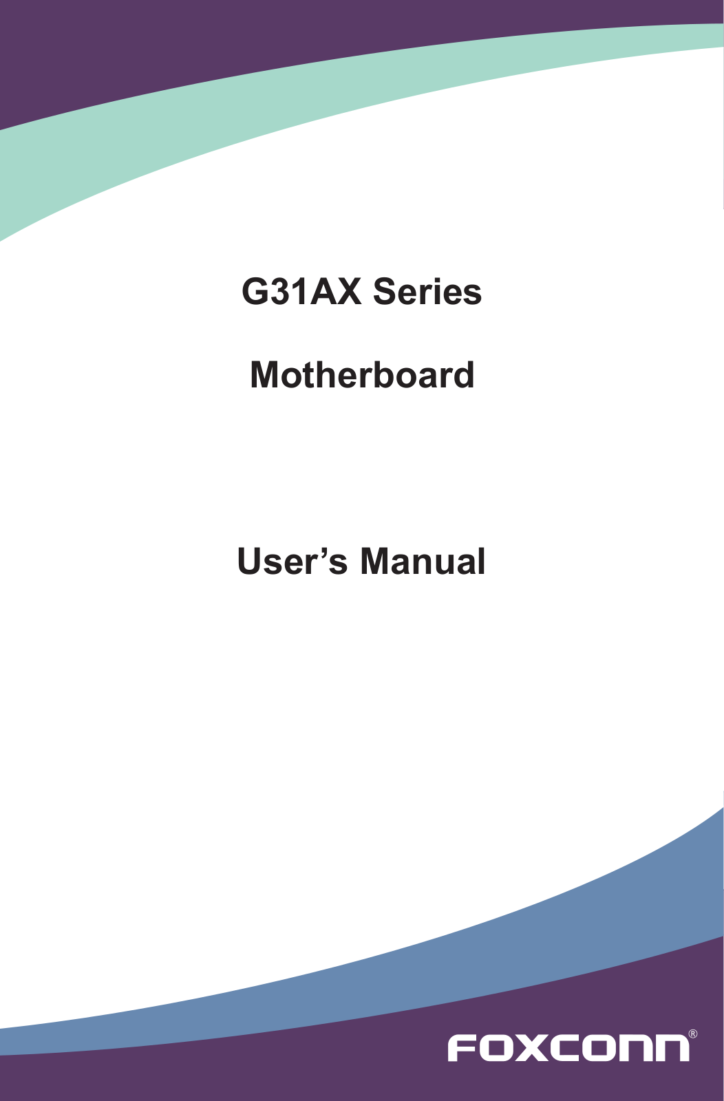 Foxconn G31AX-K, G31AX SERIES User Manual