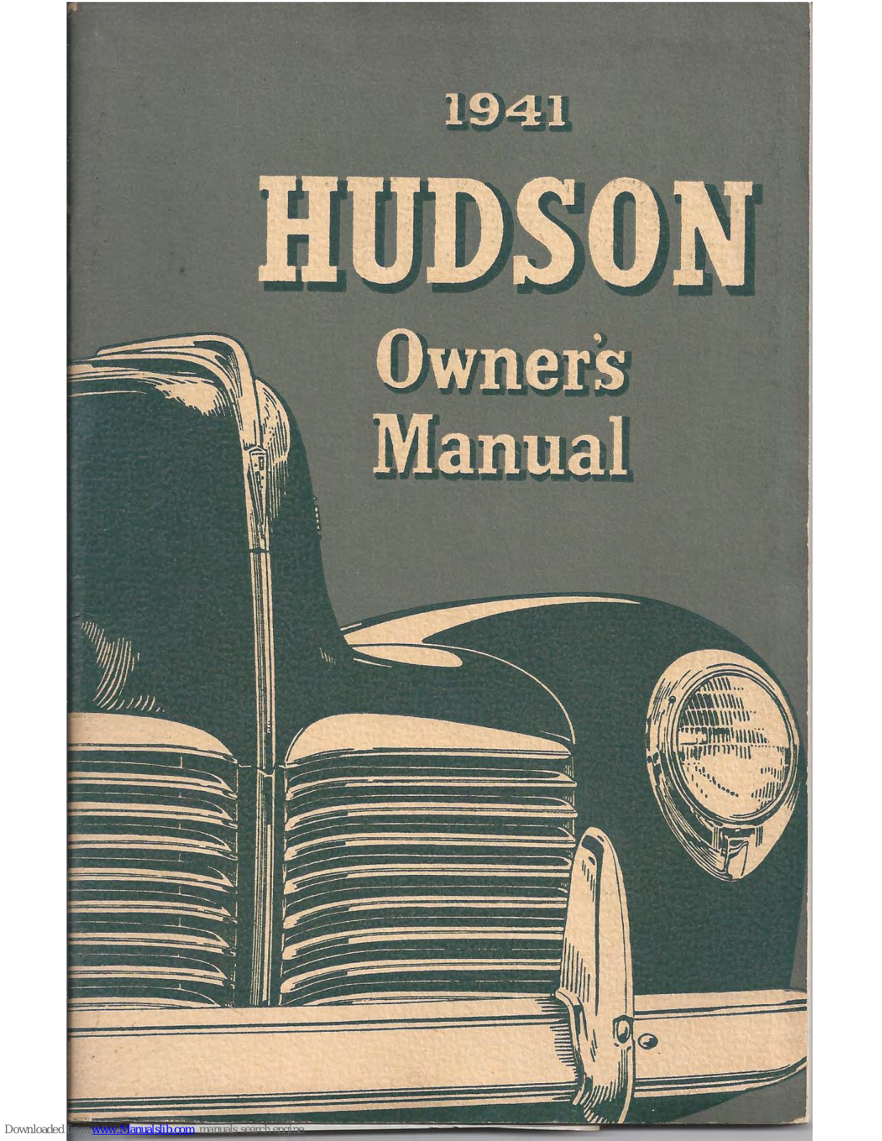 Hudson Commodore Eight Custom Coupe (1941), Six DeLuxe (1941), Commodore Eight Custom Sedan (1941), Big Boy Business (1941), Commodore Six (1941) Owner's Manual