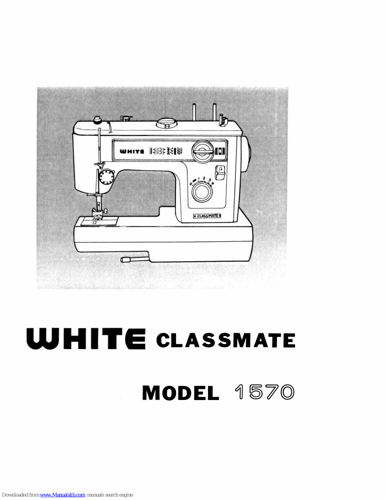 White Sewing CLASSMATE 1570 Instruction Book - ManualMachine.com