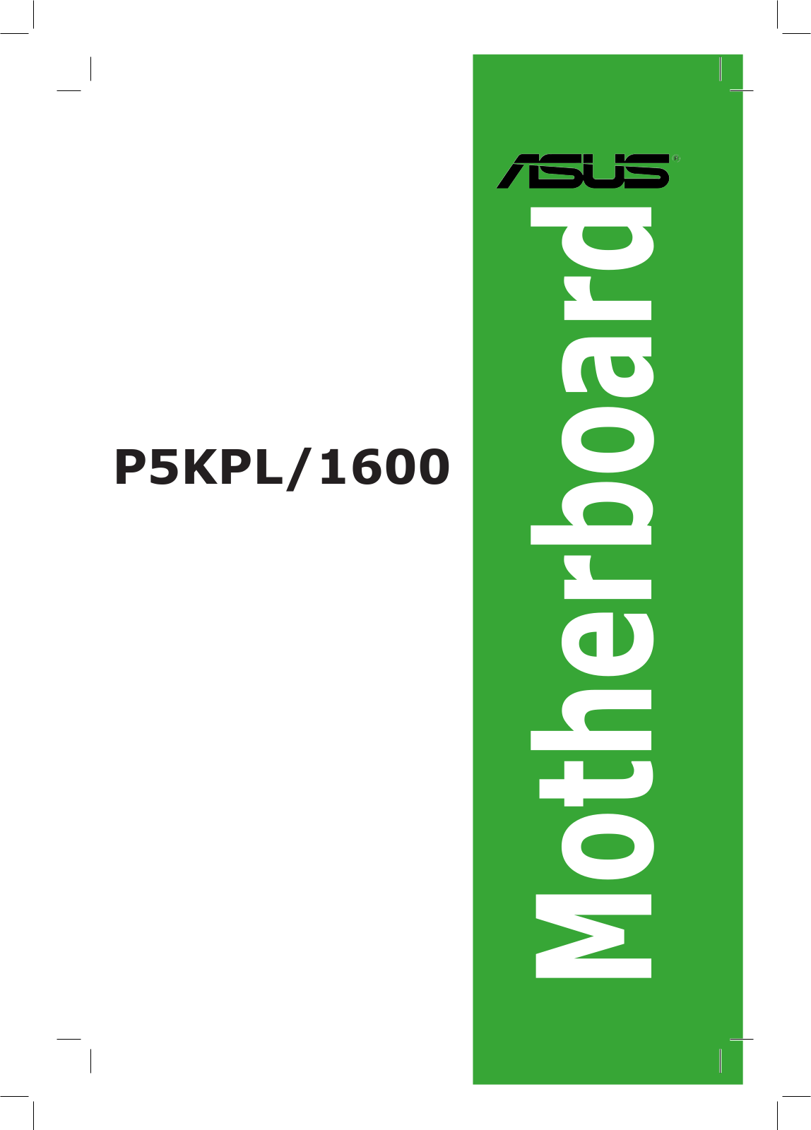 Asus P5KPL/1600 User’s Manual