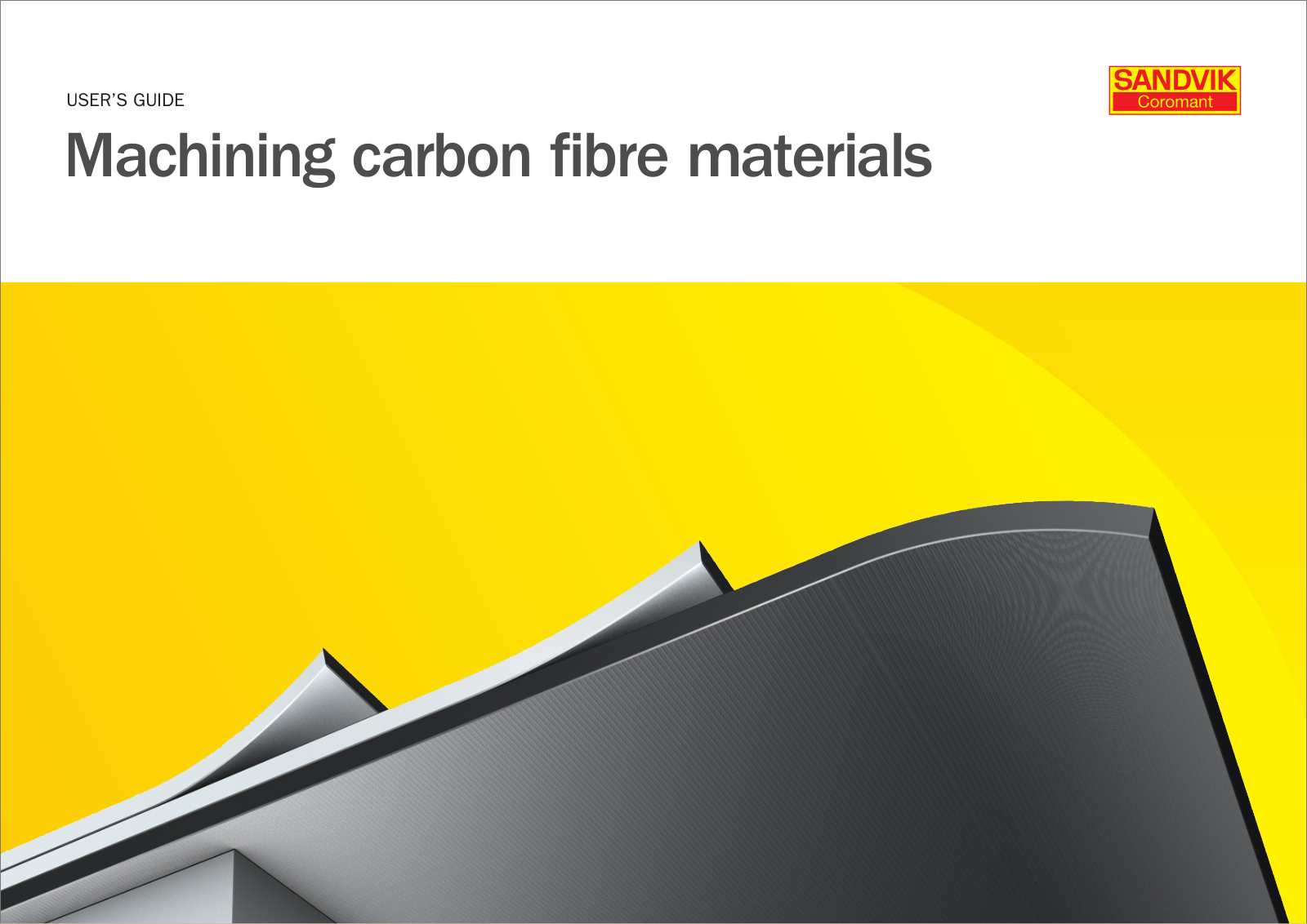 Sandvik Coromant Machining carbon fibre materials User Manual