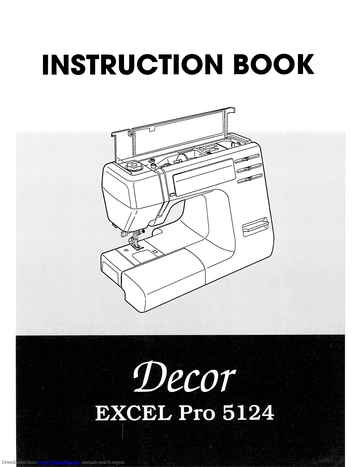 Janome Excel Pro 5124, Decor Excel Pro 5124 Instruction Book