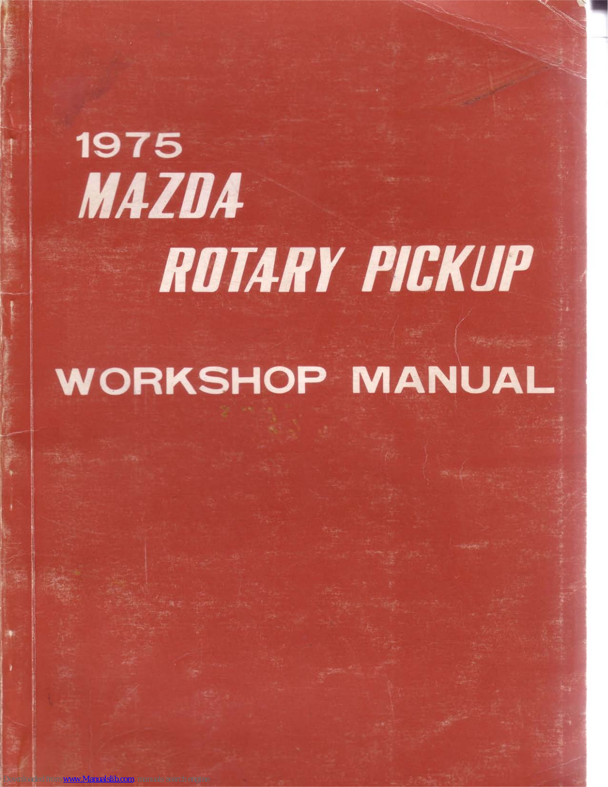 Mazda 1975 Rotary Pickup Workshop Manual