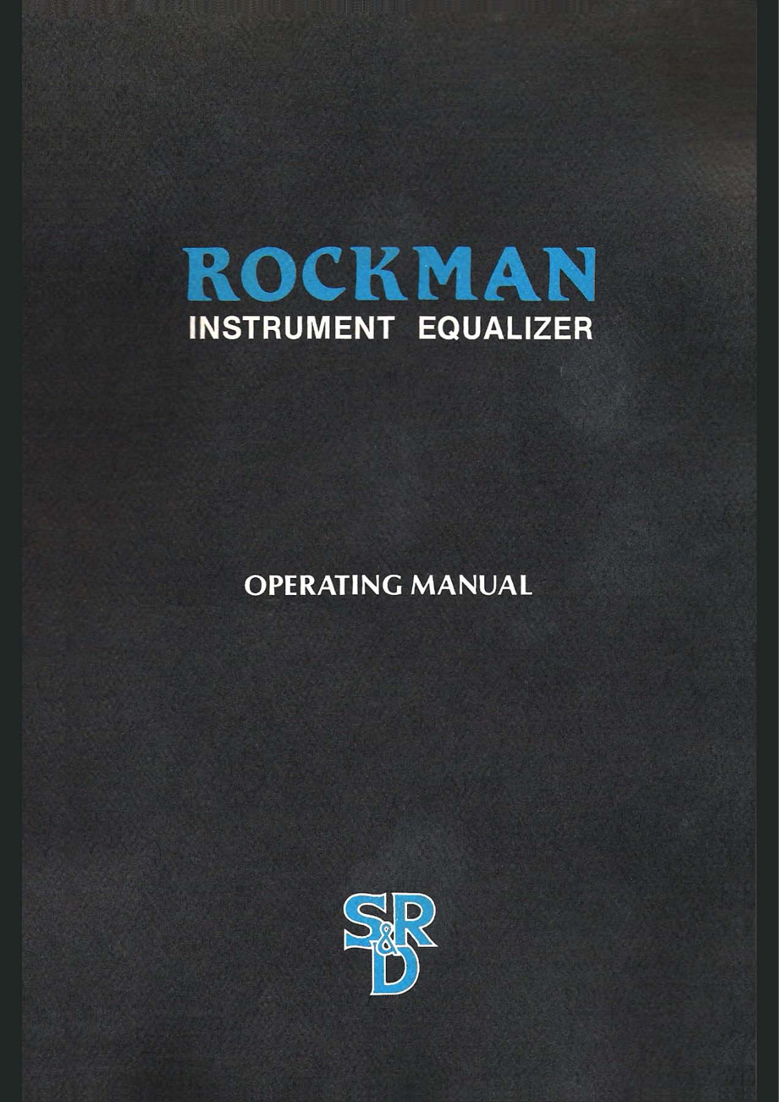 Scholz Research & Development Rockman Instrument Equalizer Operating Manual