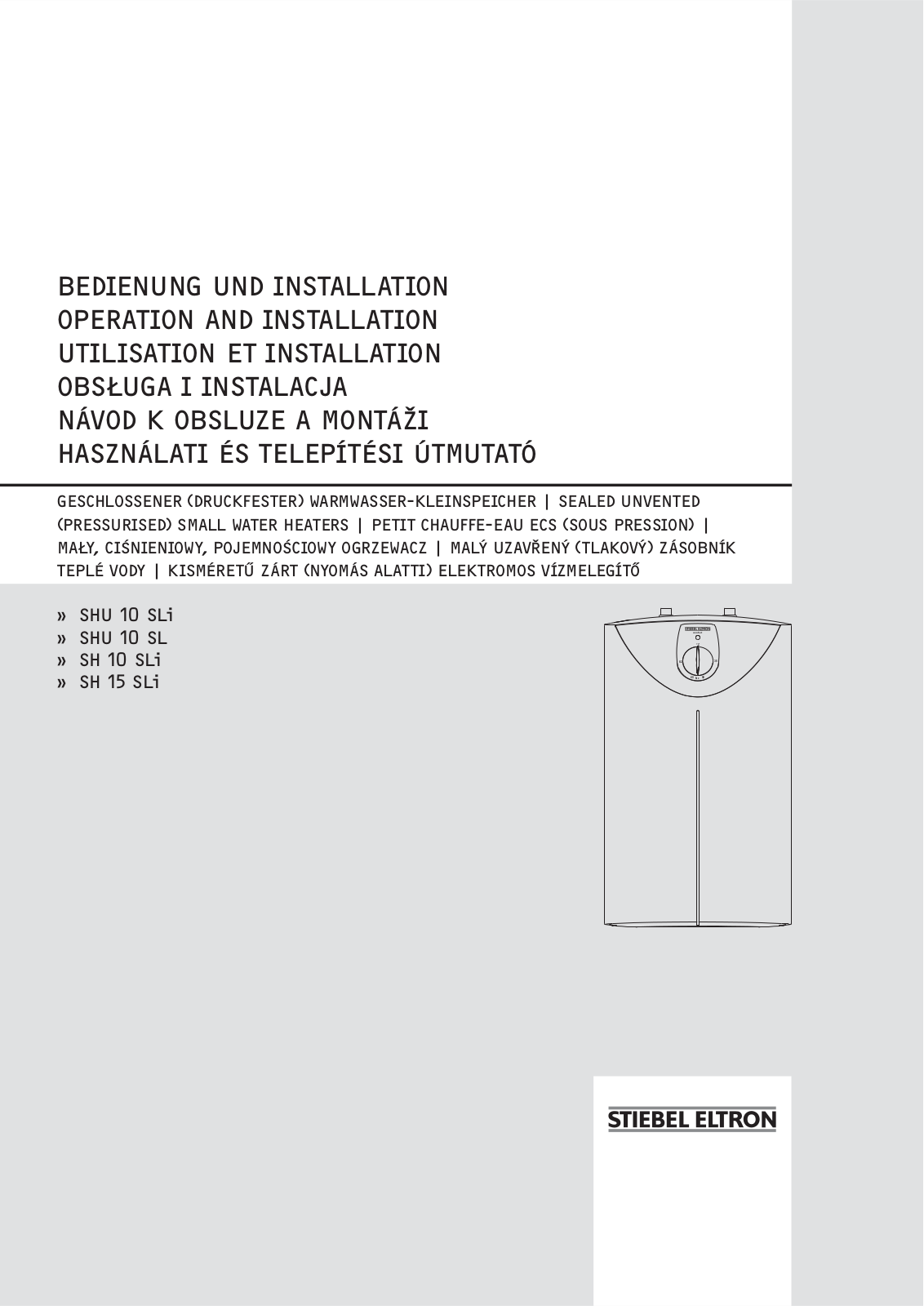 STIEBEL ELTRON SHU 10 SLi, SHU 10 SL, SH 10 SLi, SH 15 SLi Operation And Installation