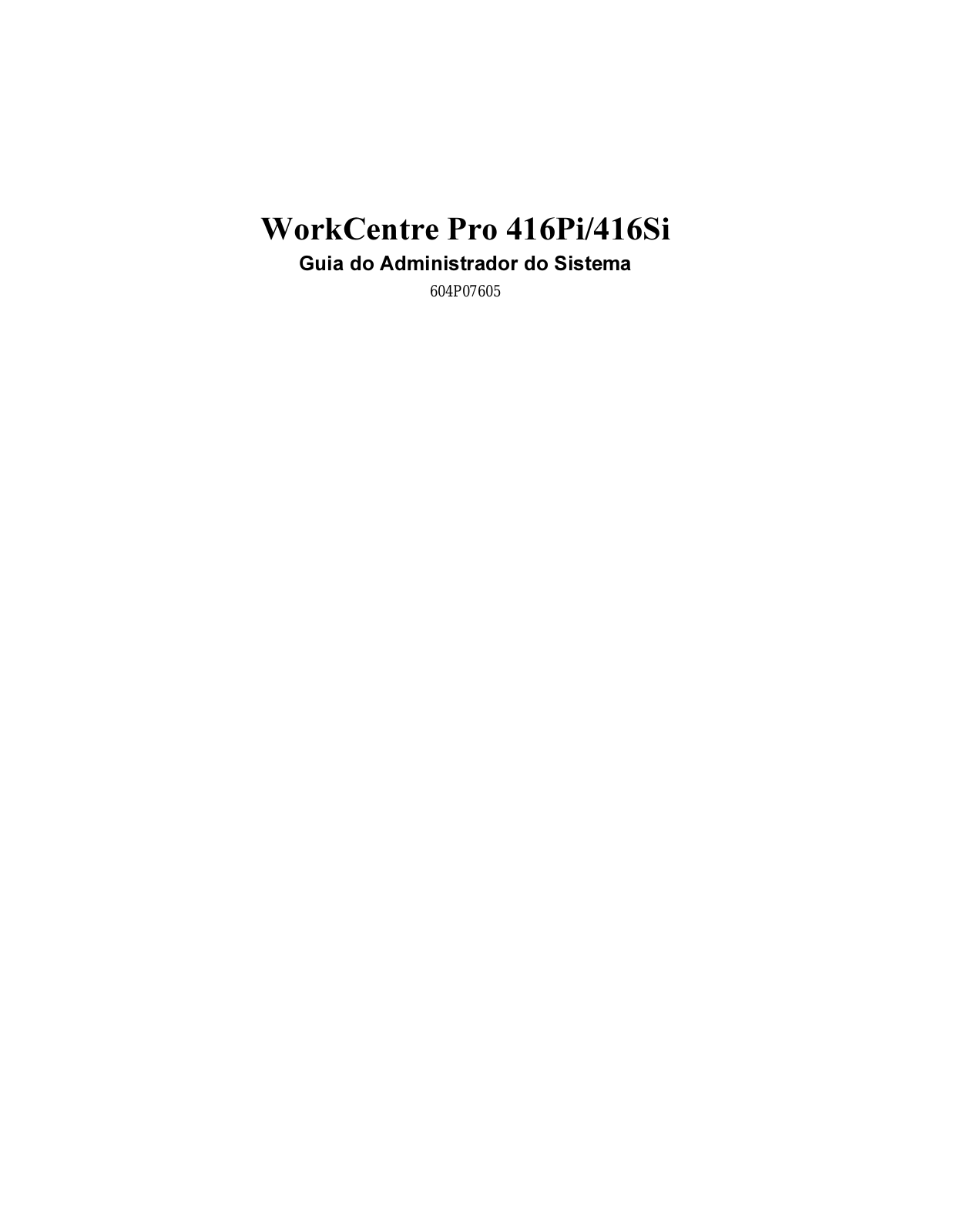 Xerox WORKCENTRE PRO 416 DC, WORKCENTRE PRO 416SI, WORKCENTRE PRO 416DE, WORKCENTRE PRO 416PI, WORKCENTRE PRO 416 User Manual