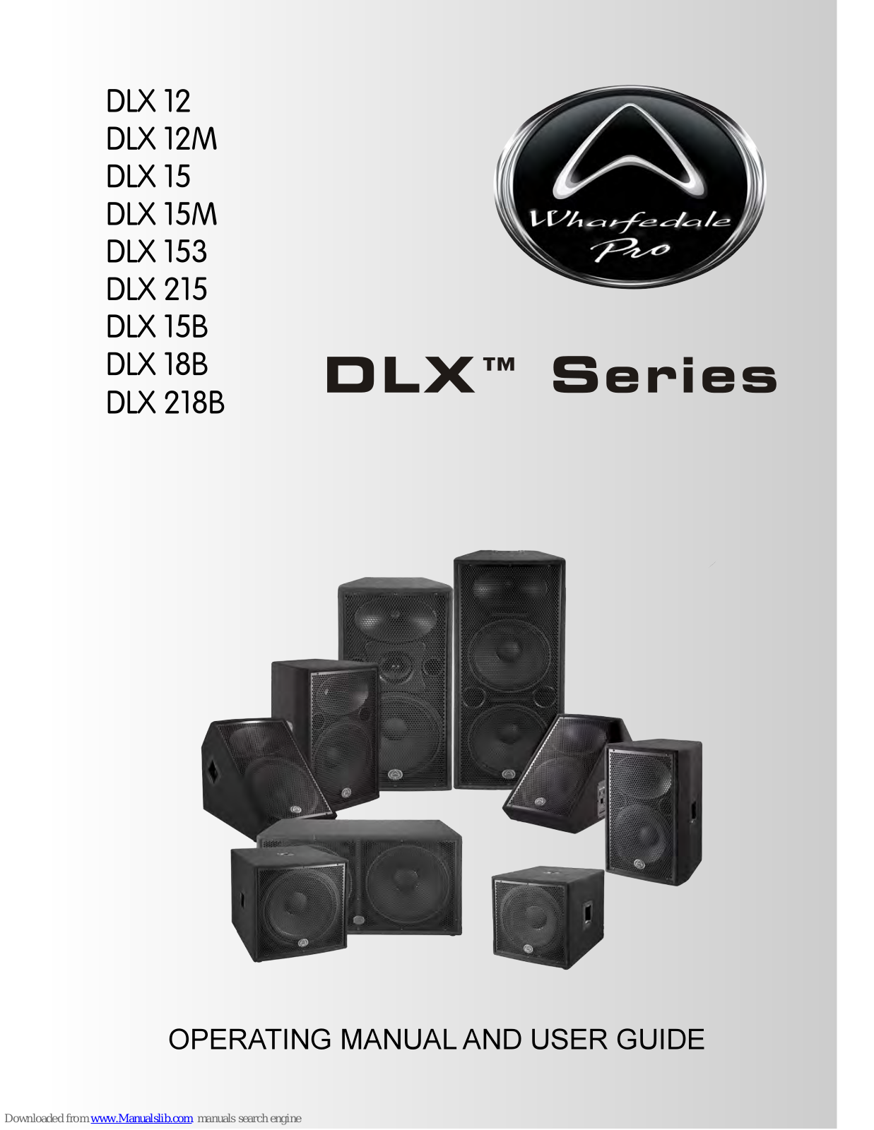 Wharfedale Pro DLX 12, DLX 15M, DLX 15, DLX 18B, DLX 215 Operating Manual