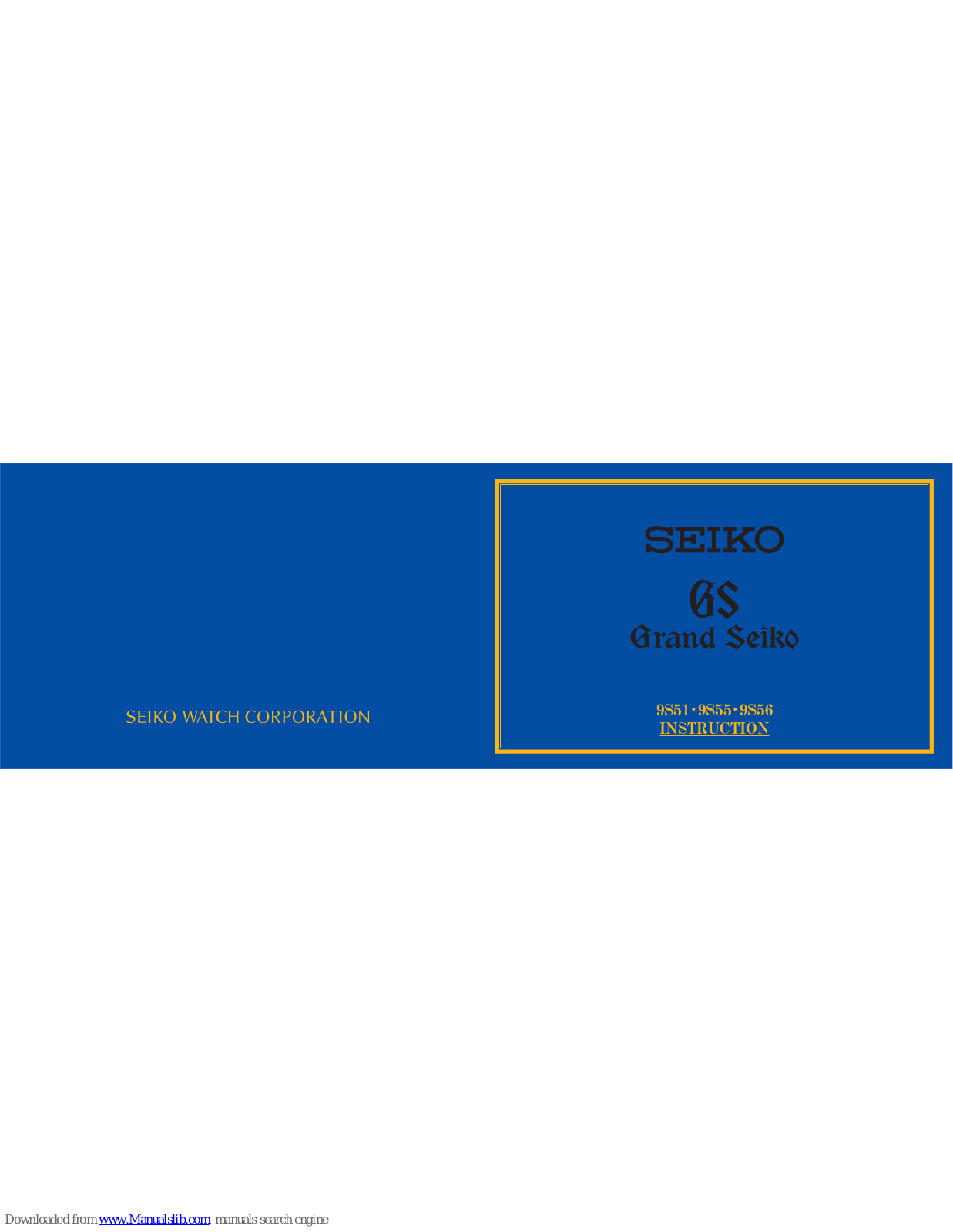 Seiko GRAND SEIKO, GRAND SEIKO 9S51, GRAND SEIKO 9S55, GRAND SEIKO 9S56 User Manual - ManualMachine.com