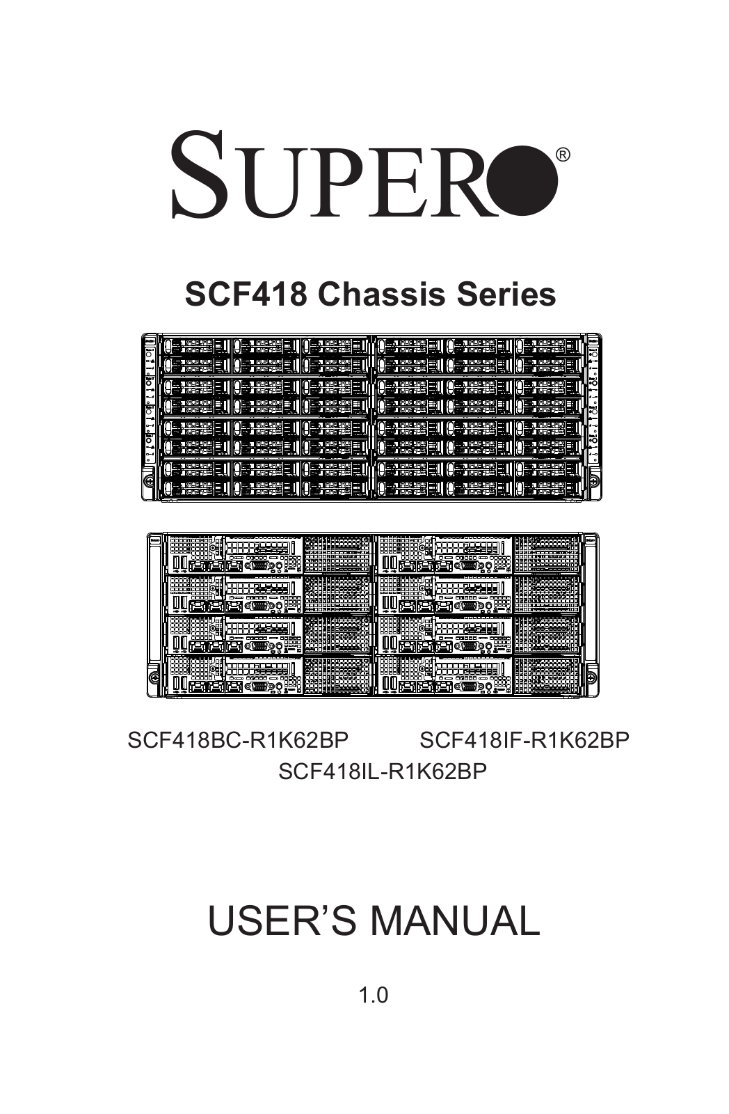 SUPER MICRO Computer SCF418, SCF418IL-R1K62BP, SCF418IF-R1K62BP, R1K62BP, SYSF617R2RT User Manual