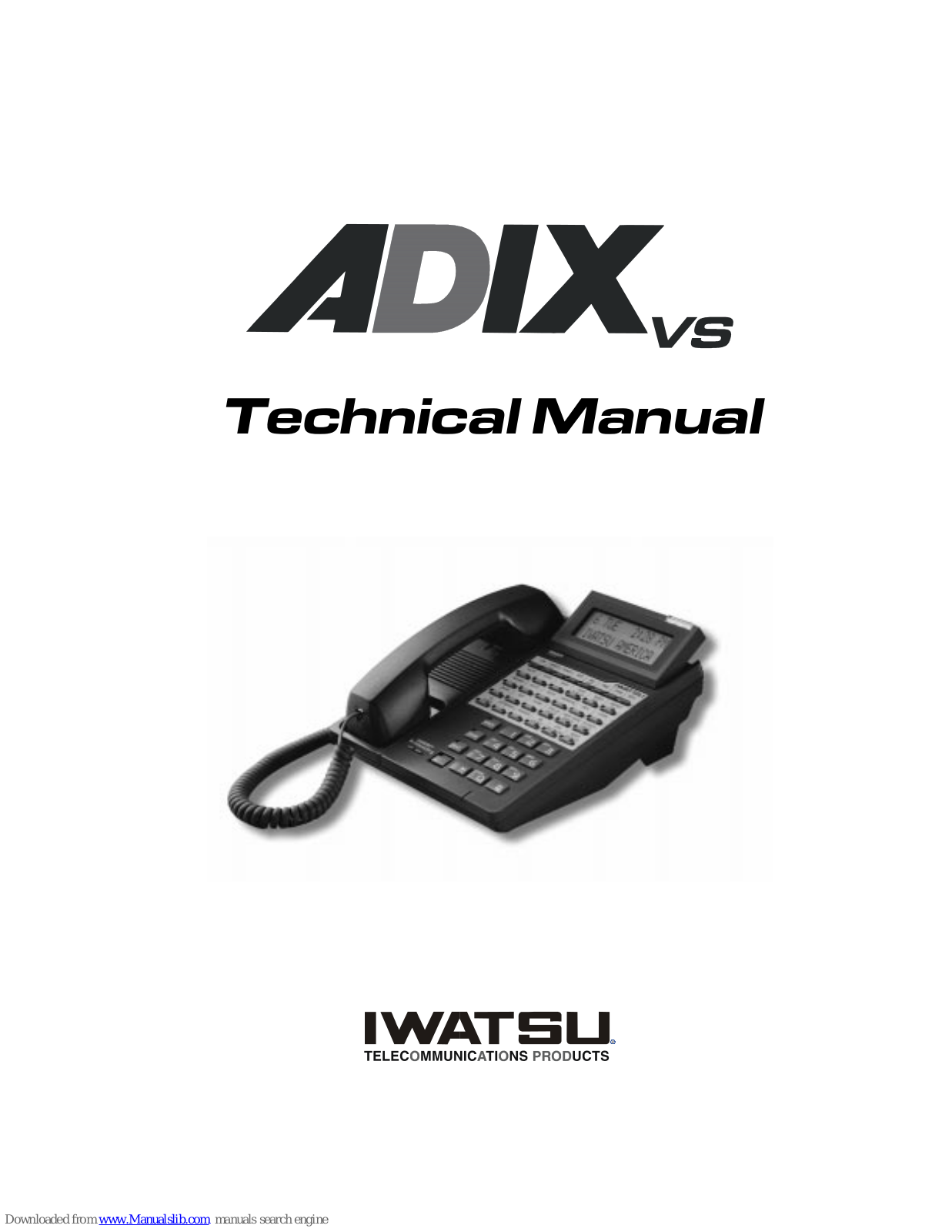 Iwatsu ADIX-VS, Omega-Phone ADIX-VS, VS-KSU, VS-MAIN, VS-PWSU Technical Manual