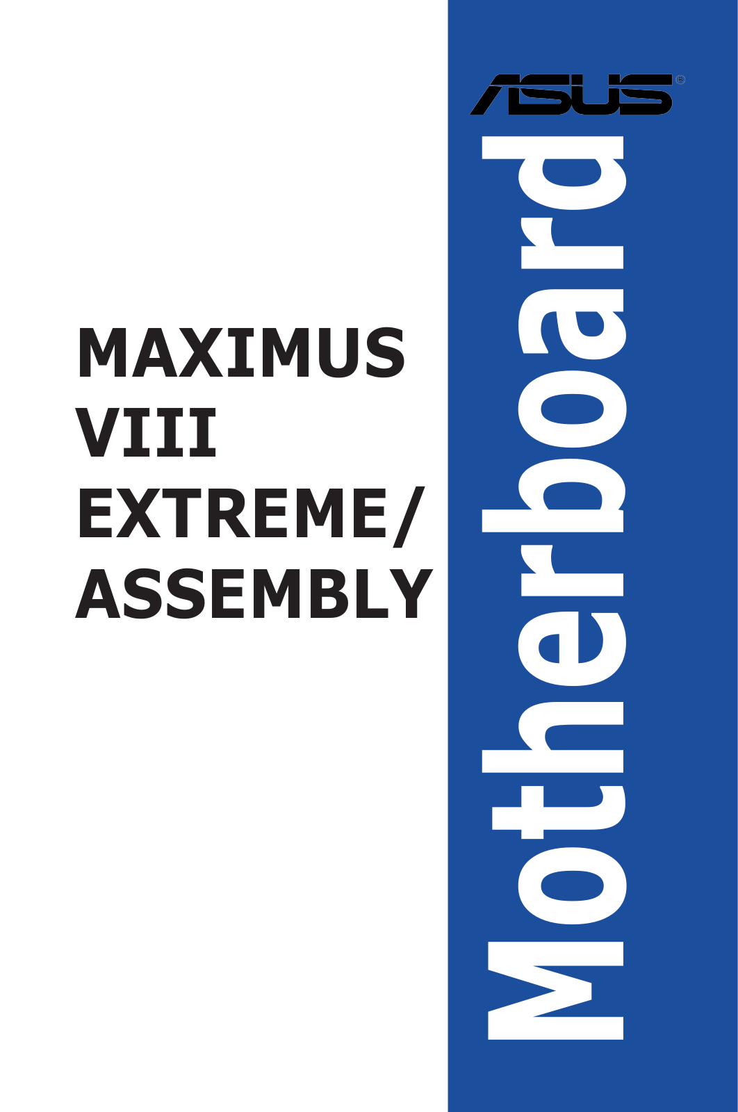 Asus MAXIMUS VIII EXTREME/ASSEMBLY User’s Manual