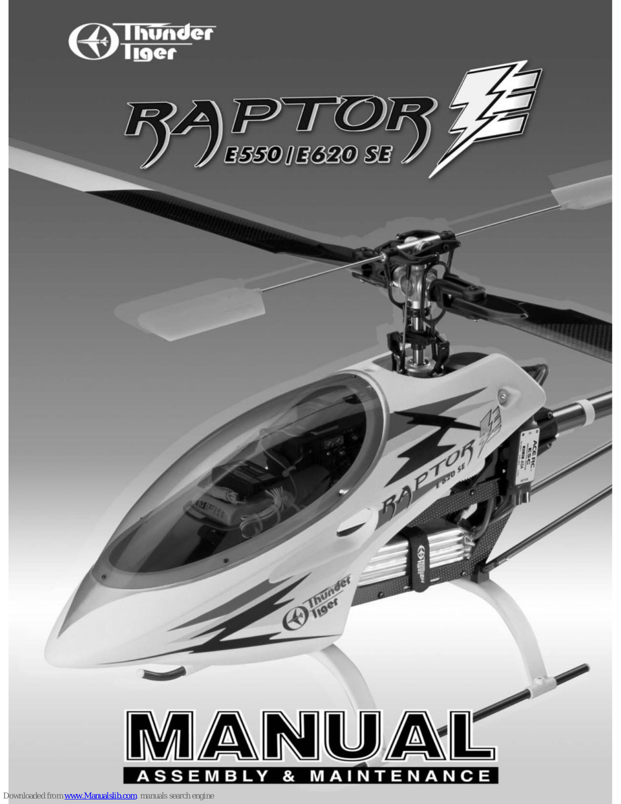 THUNDER TIGER Raptor E550, Raptor E620 SE Assembly And Maintenance Manual