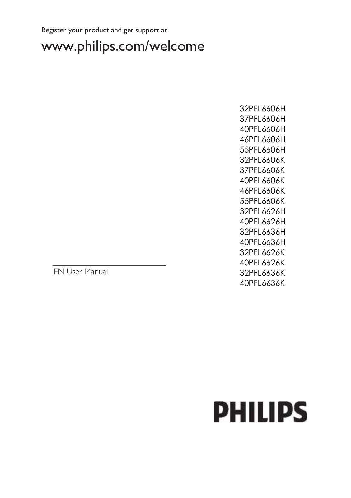 Philips 32PFL6606H, 32PFL6606K, 32PFL6626H, 32PFL6626K, 32PFL6636H User Manual