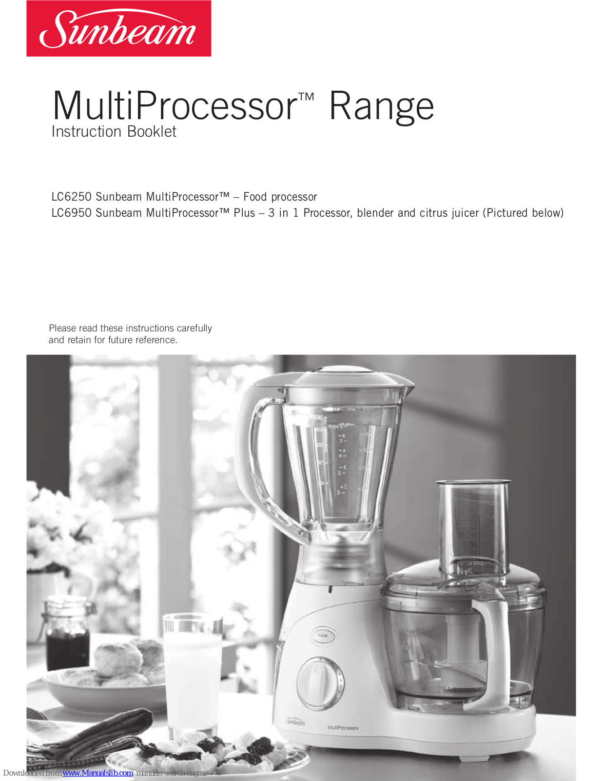 Sunbeam MultiProcessor LC6250, MultiProcessor LC6950, MultiProcessor Plus LC6950 Instruction Booklet