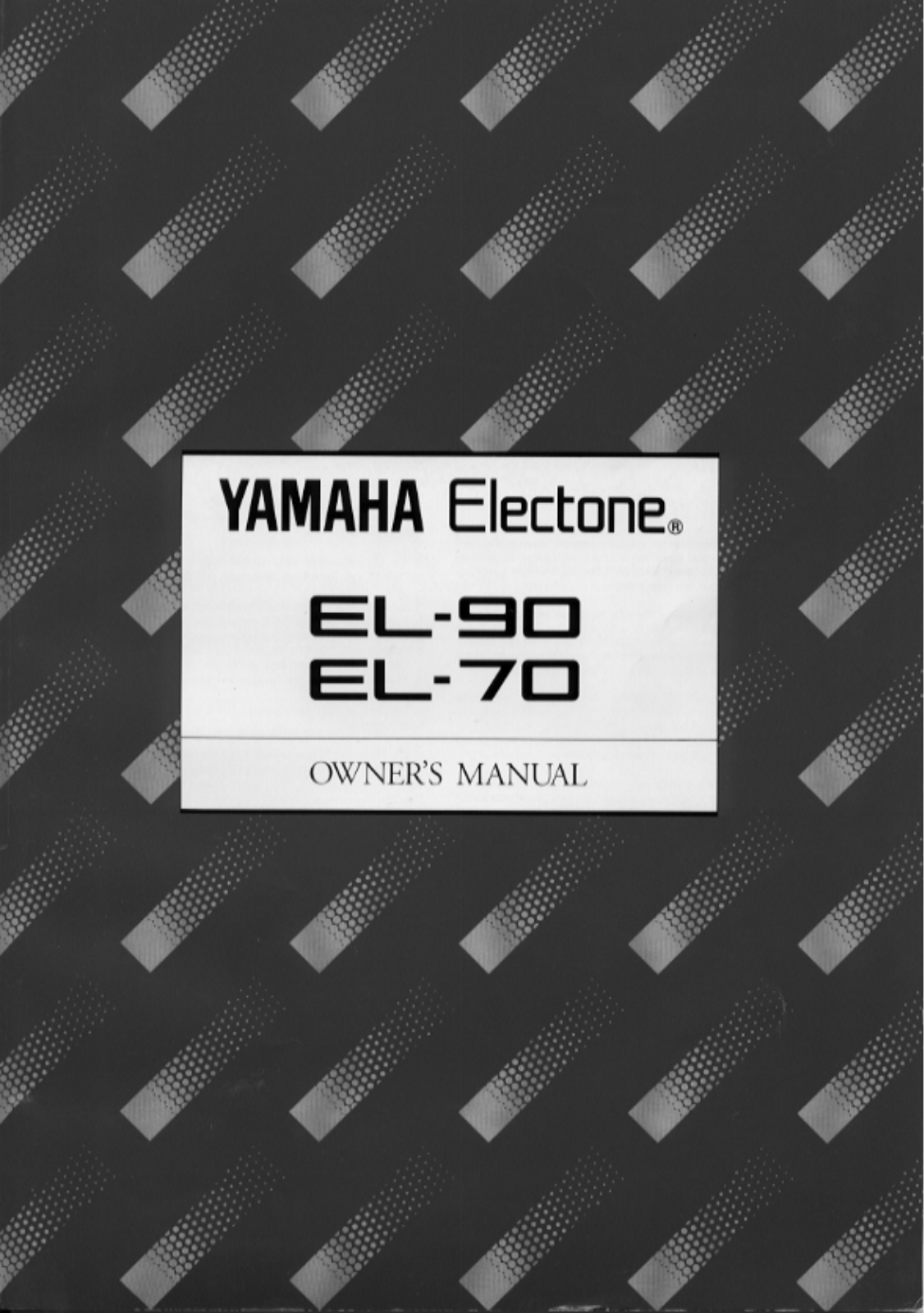 Yamaha EL-90, EL-70 Owner's Manual