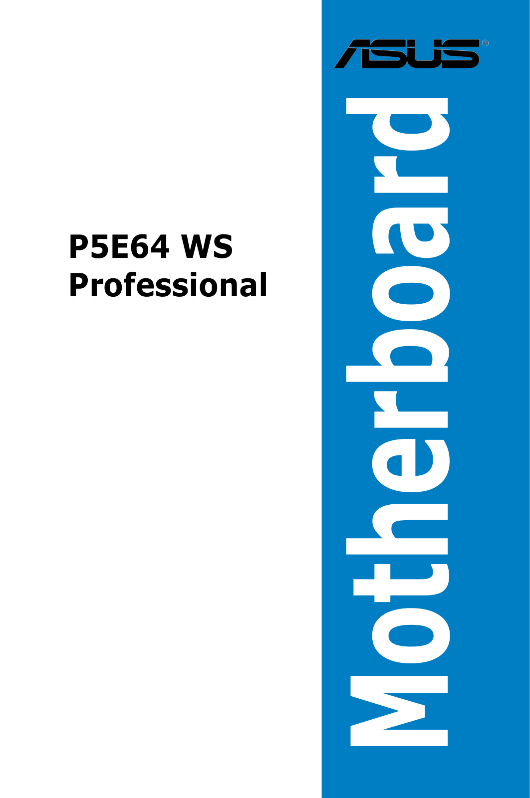 Asus P5E64 WS PROFESSIONAL User Manual