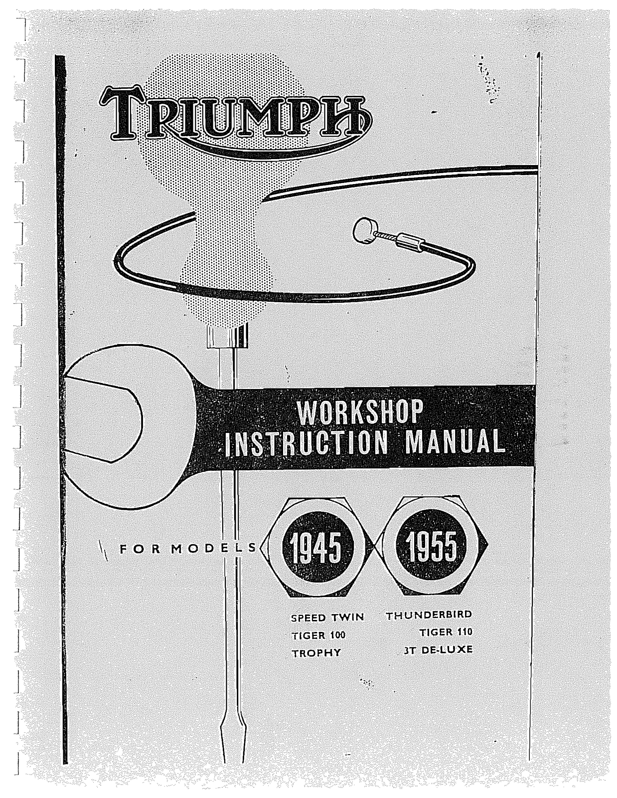 Triumph TIGER 100 1945, 3T DE LUXE 1945, SPEED TWIN 1946, TIGER 100 1946, TROPHY 1945 Workshop Instruction Manual