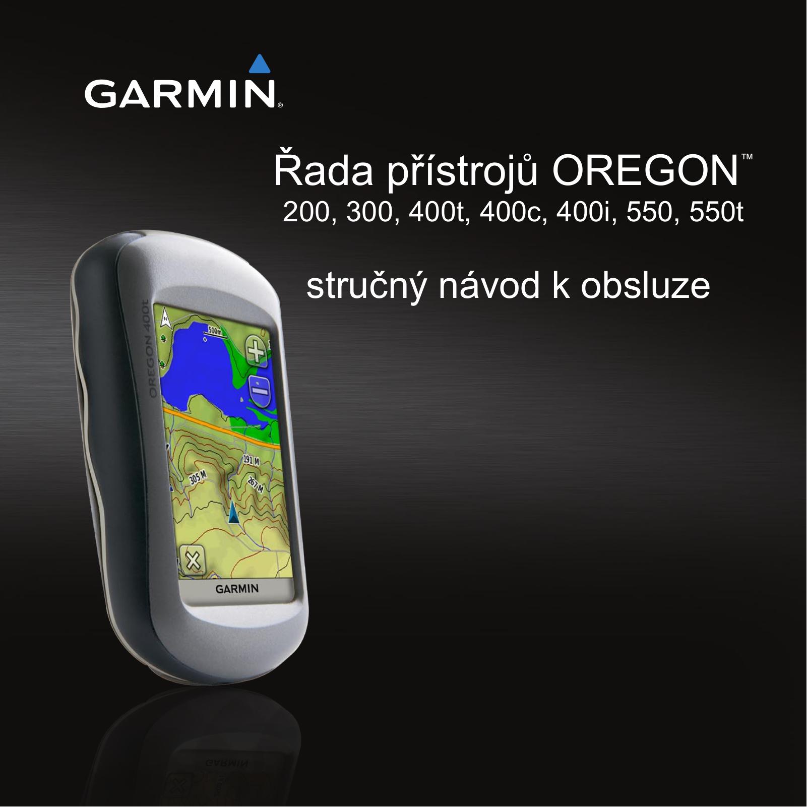 Garmin Oregon 400i, Oregon 200, Oregon 400c, Oregon 400t, Oregon 300 brief operating instructions