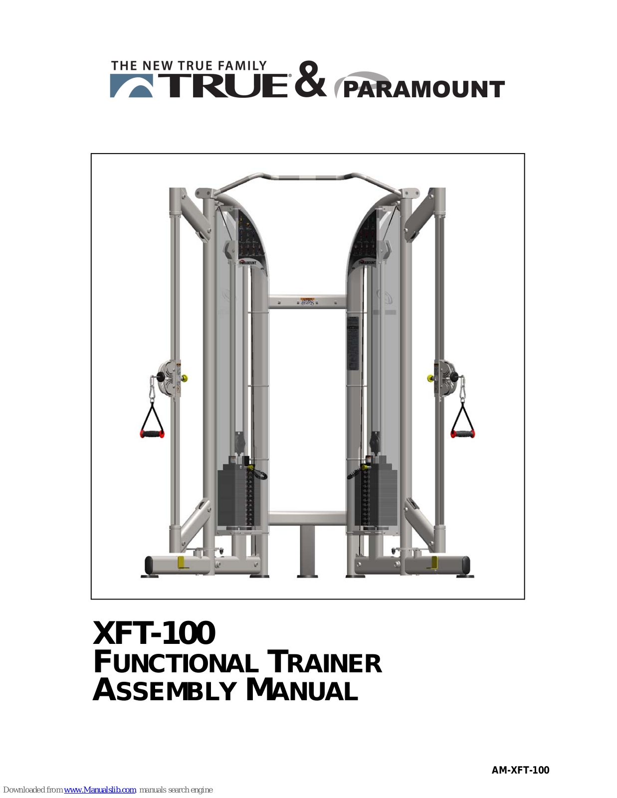 True & Paramount XFT-100 Assembly Manual - ManualMachine.com