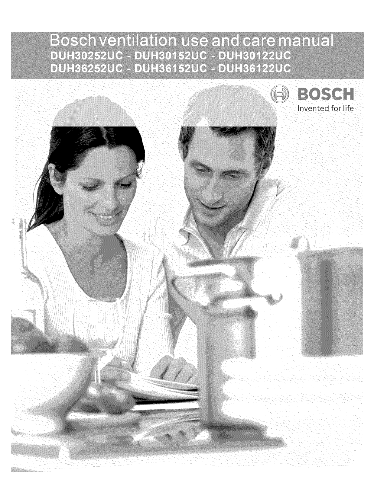 Bosch DUH30122UC/01, DUH30152UC/01, DUH30252UC/01, DUH36152UC/01, DUH36162UC/01 Owner’s Manual
