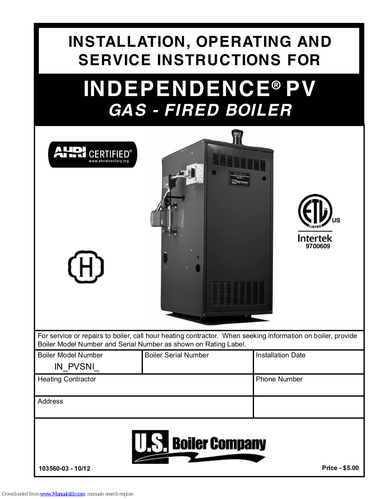 U.S. Boiler Company INDEPENDENCE IN3PV, INDEPENDENCE IN4PV, INDEPENDENCE IN5PV, INDEPENDENCE IN6PV Installation & Operating Manual