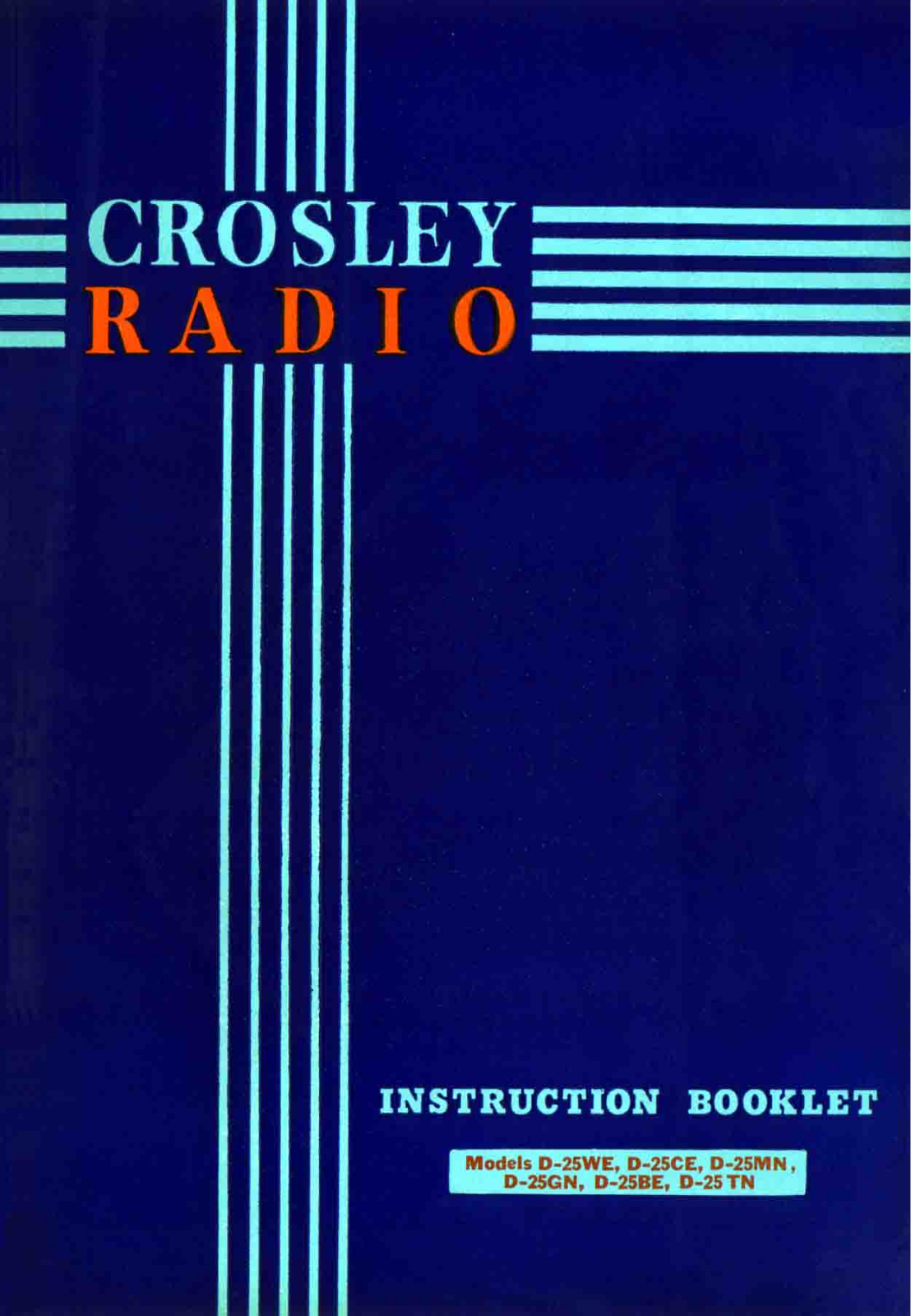 Crosley D-25WE, D-25CE, D-25MN, D-25GN, D-25BE Operating Instructions Manual