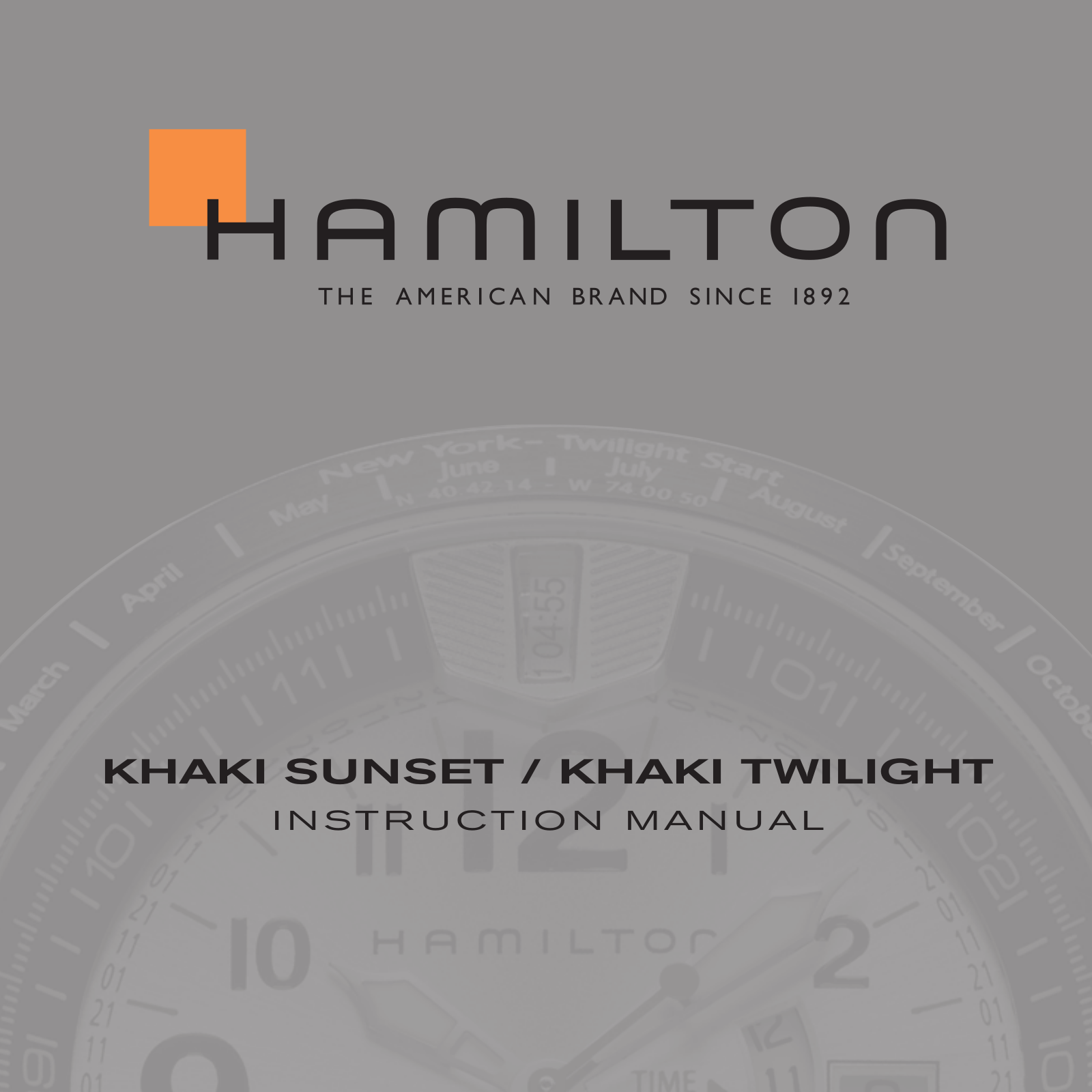 HAMILTON KHAKI SUNSET, KHAKI TWILIGHT Instruction Manual