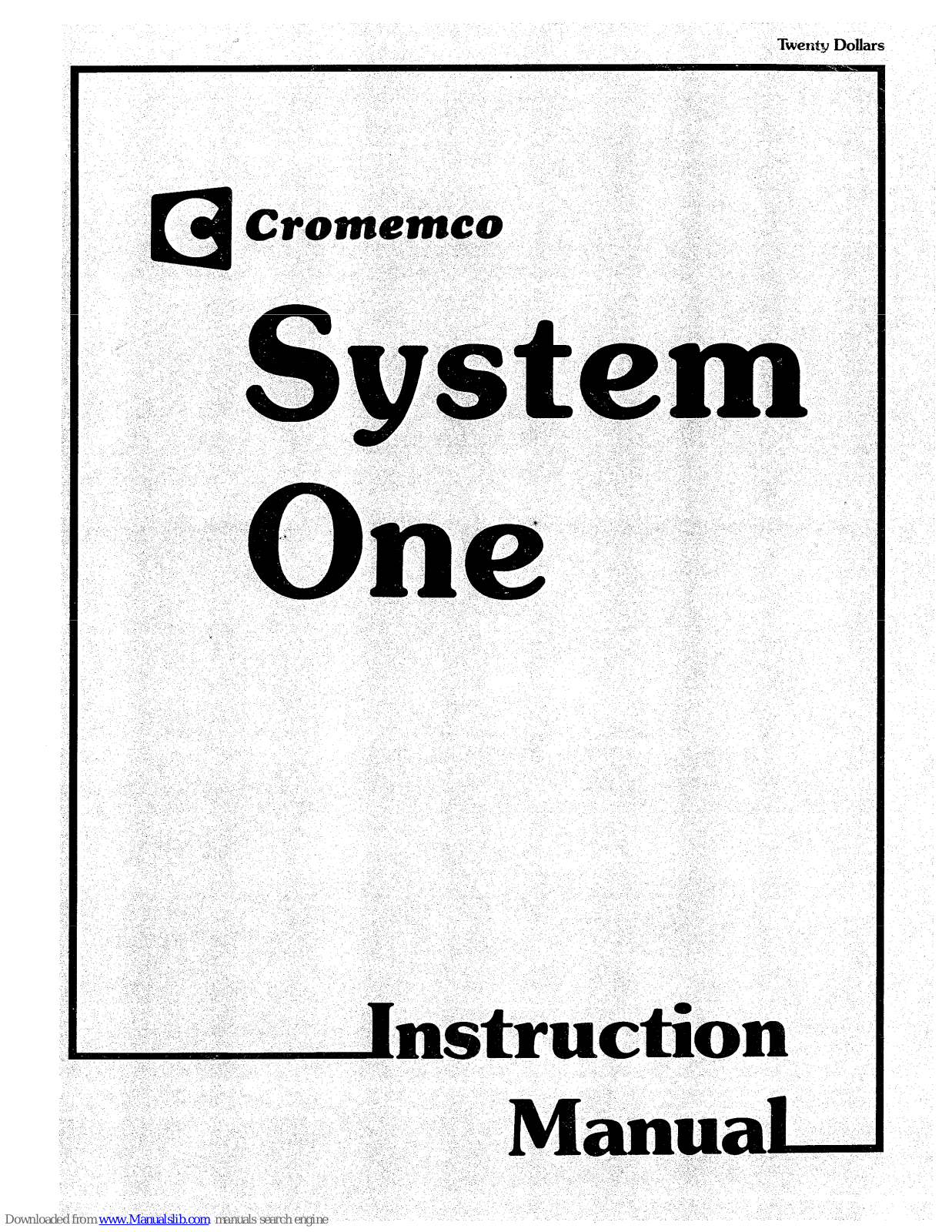 Cromemco CS-1, System One, CS-1H Instruction Manual