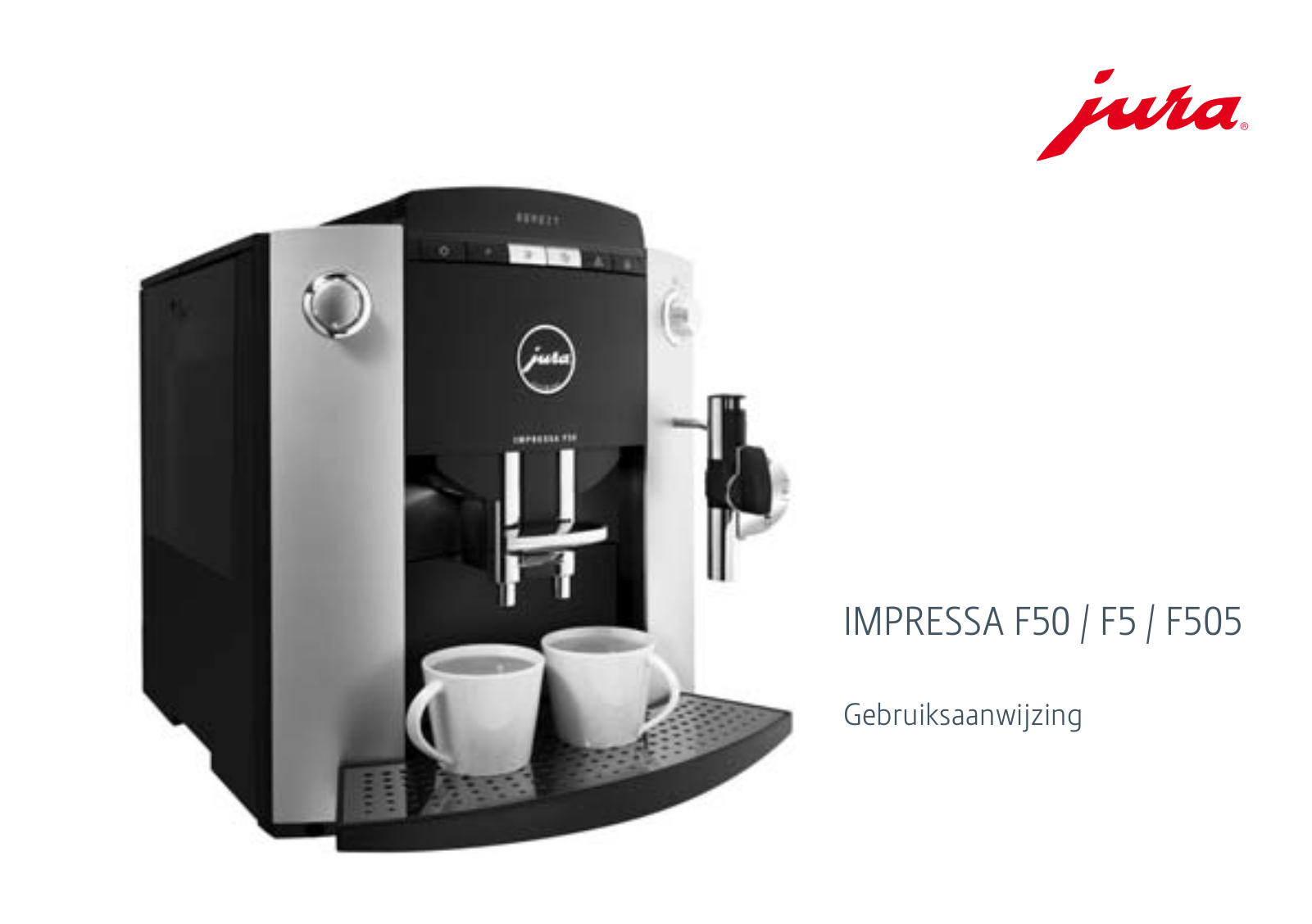 Jura IMPRESSA F5, IMPRESSA F50, IMPRESSA F505 User Manual