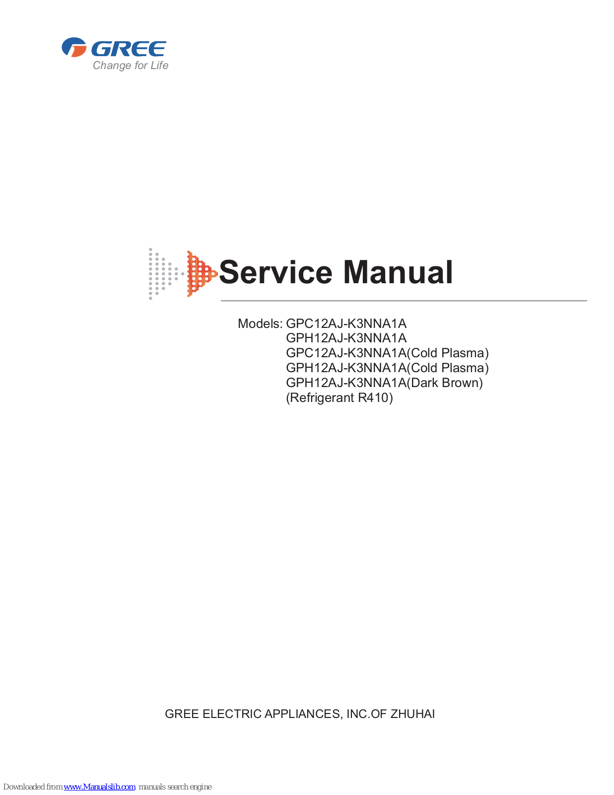 Gree GPC12AJ-K3NNA1A, GPH12AJ-K3NNA1A, GPC12AJ-K3NNA1A(cold plasma), GPH12AJ-K3NNA1A(cold plasma), GPH12AJ-K3NNA1A(dark brown) Service Manual
