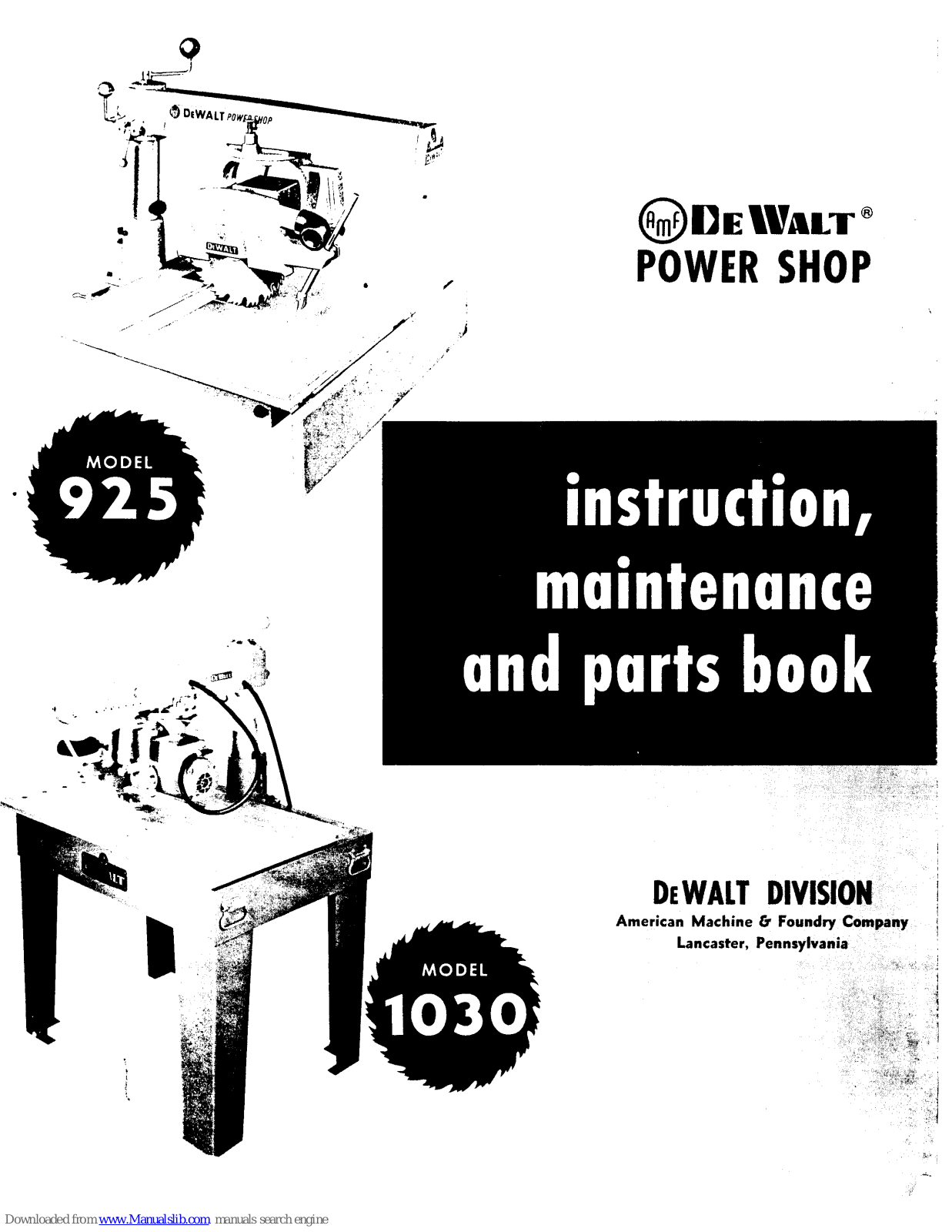 DeWalt 925, 1030 Instruction, Maintenance And Parts Book