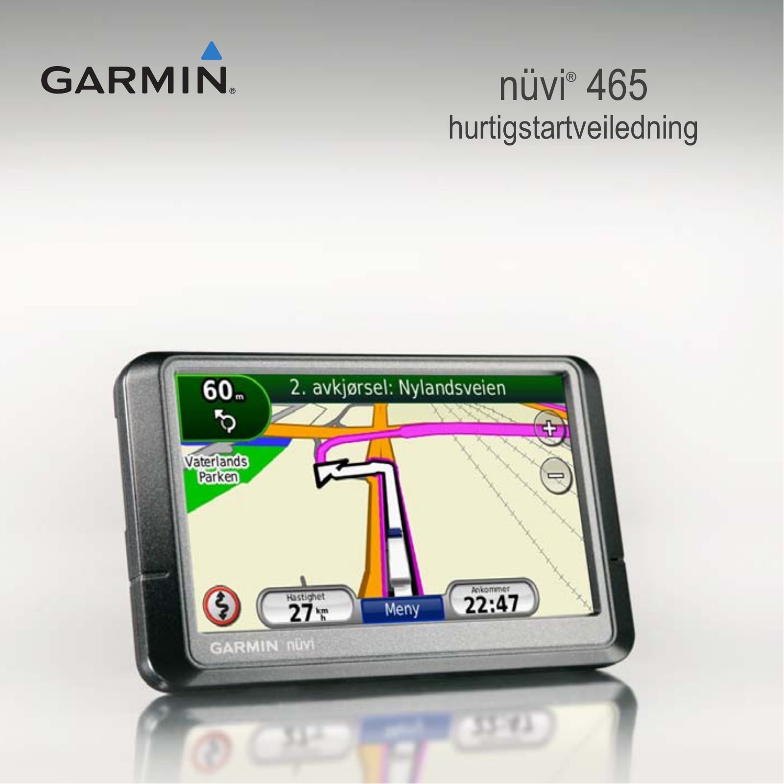 Garmin nüvi 465T, nüvi 465TF, nüvi 465LMT Quick Start Guide