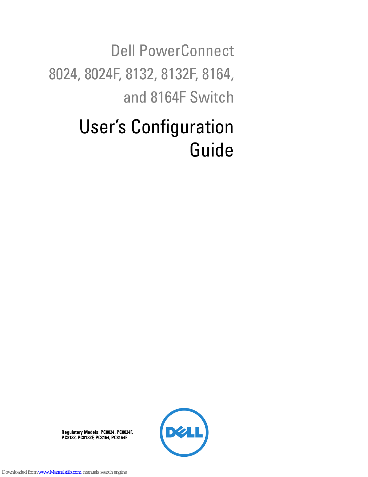 Dell PowerConnect 8024, PowerConnect 8024F, PowerConnect 8132F, PowerConnect 8164, PowerConnect 8164F User Configuration Manual