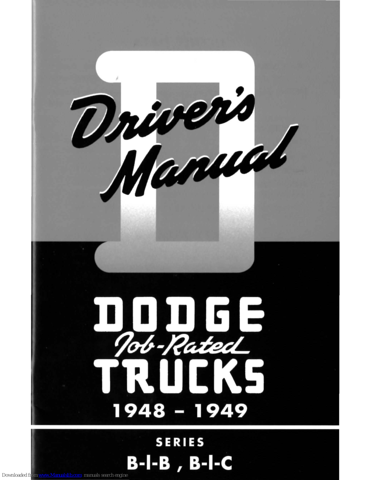 Dodge B-I-B 1948, B-I-C 1948, B-I-B 1949, B-I-C 1949 Driver Manual - ManualMachine.com