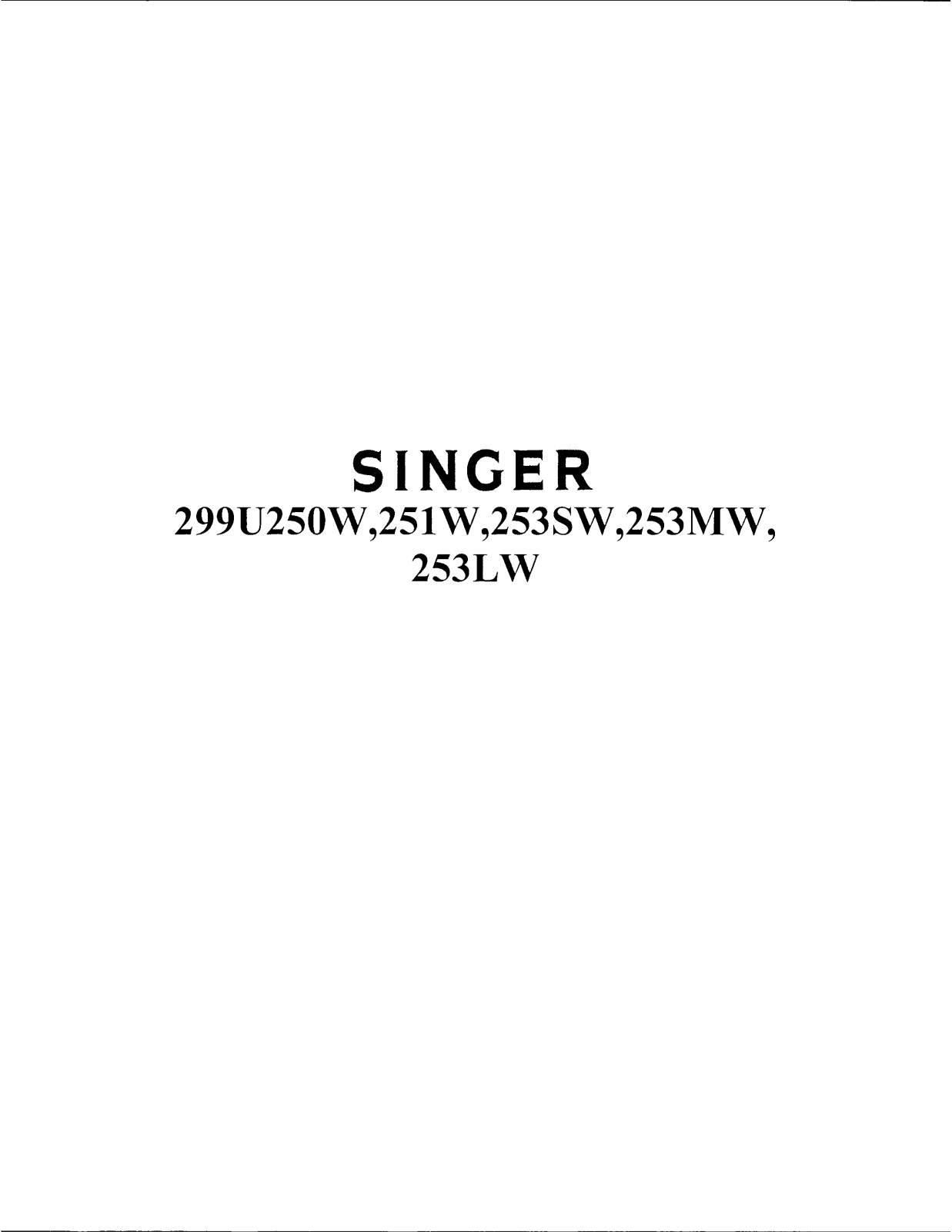 SINGER 299U250W, 299U251W, 299U253SW, 299U253MW, 299U253LW Parts List