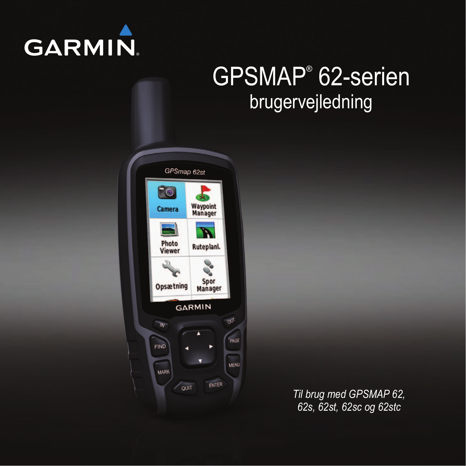 Garmin GPSMAP 62st, GPSMAP 62, GPSMAP 62s, GPSMAP 62sc, GPSMAP 62stc User Manual