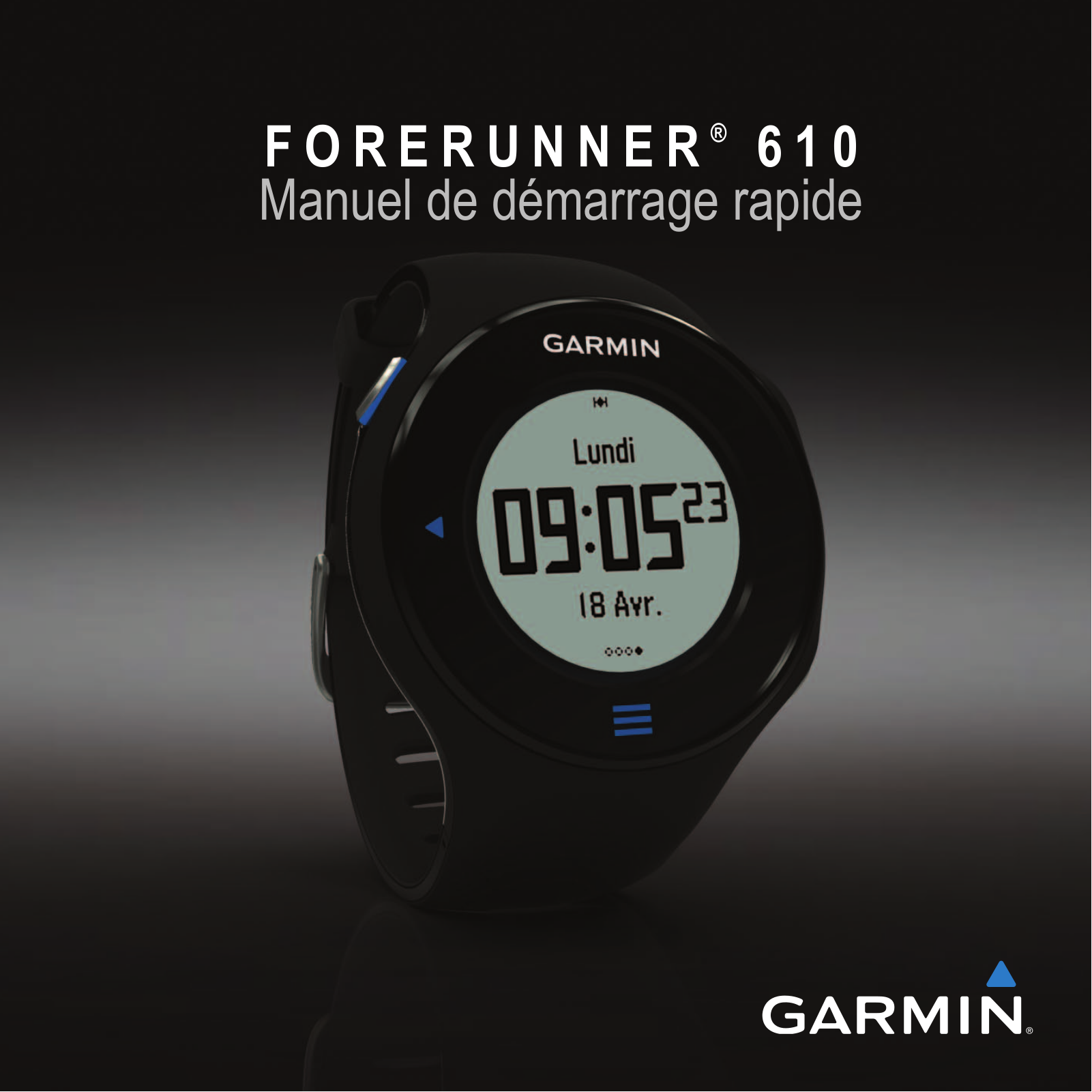 GARMIN Forerunner 610 Guide rapide