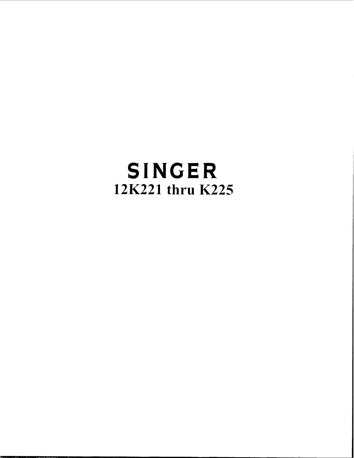 Singer 12K225, 12K224, 12K223, 12K221, 12K222 User Manual