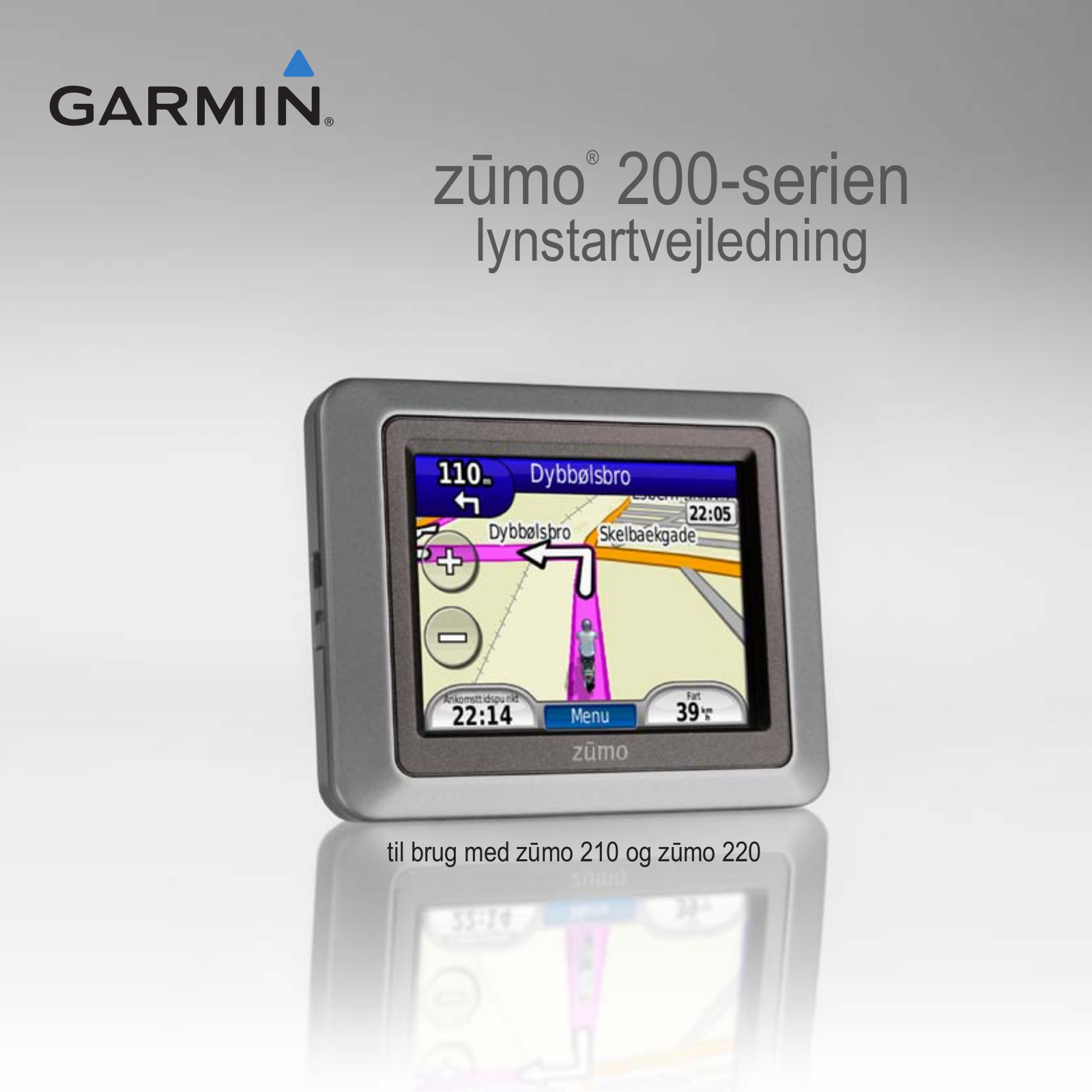 Garmin zūmo 210 CE, zūmo 220 Quick Start Guide