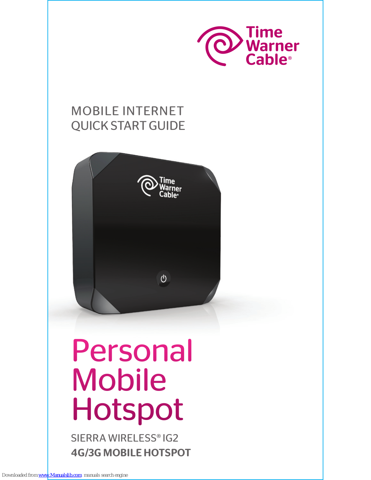 Time Warner Cable Personal Mobile Hotspot, SIERRA WIRELESS IG2 Quick Start Manual