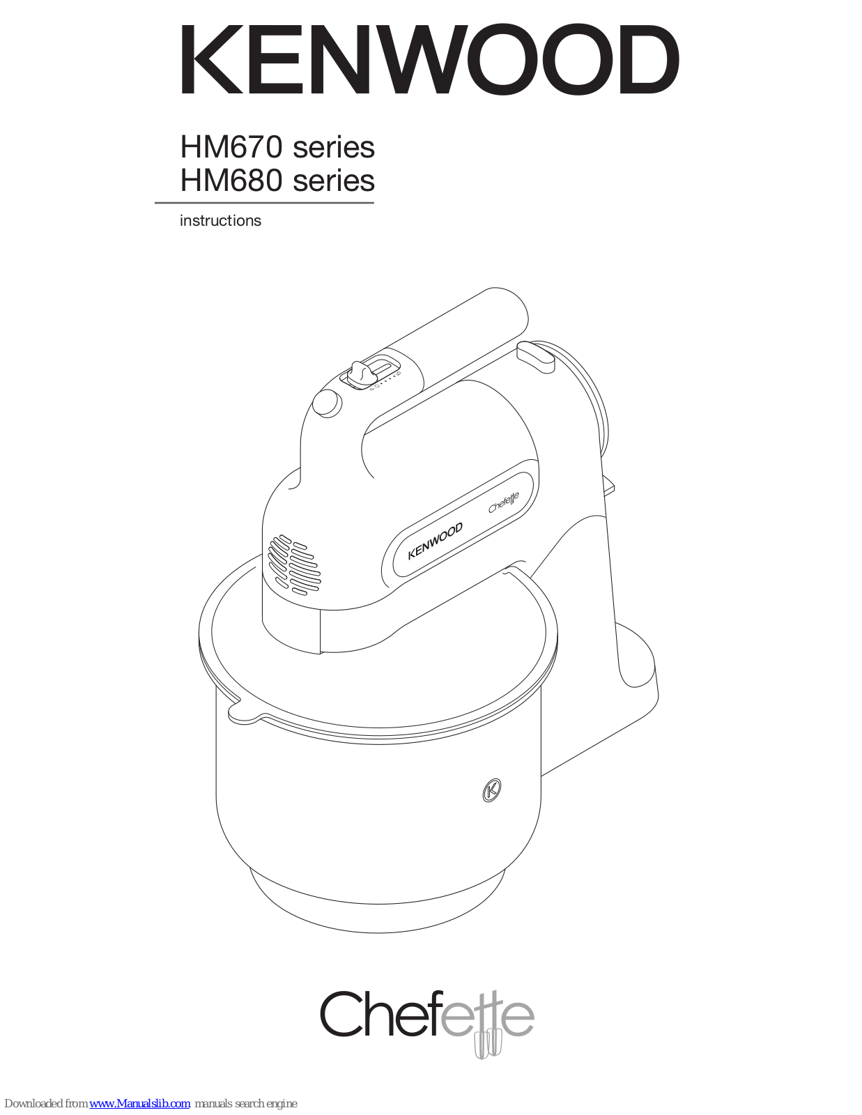 Kenwood Chefette HM670 series, Chefette HM680 series Instructions Manual